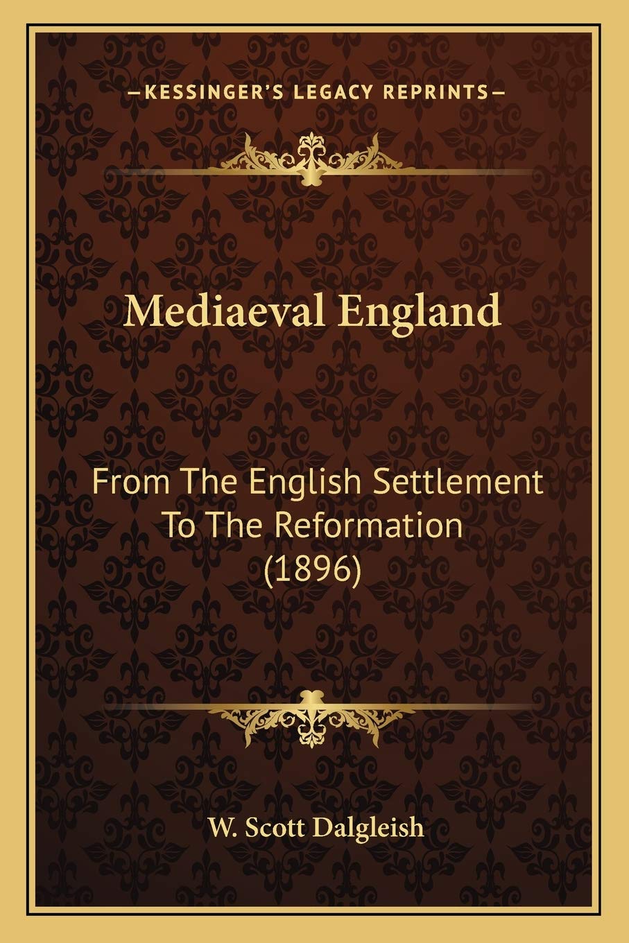 Mediaeval England: From The English Settlement To The Reformation (1896) Essays & Short Stories