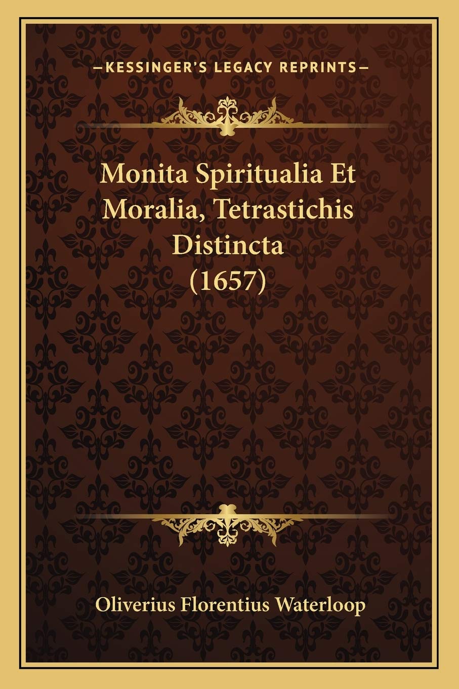 Monita Spiritualia Et Moralia, Tetrastichis Distincta (1657) Philosophy