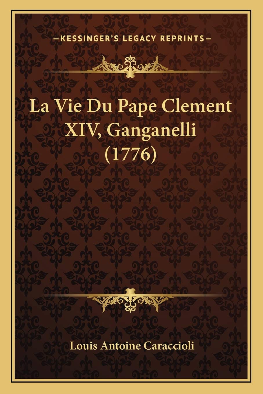 La Vie Du Pape Clement XIV, Ganganelli (1776) book