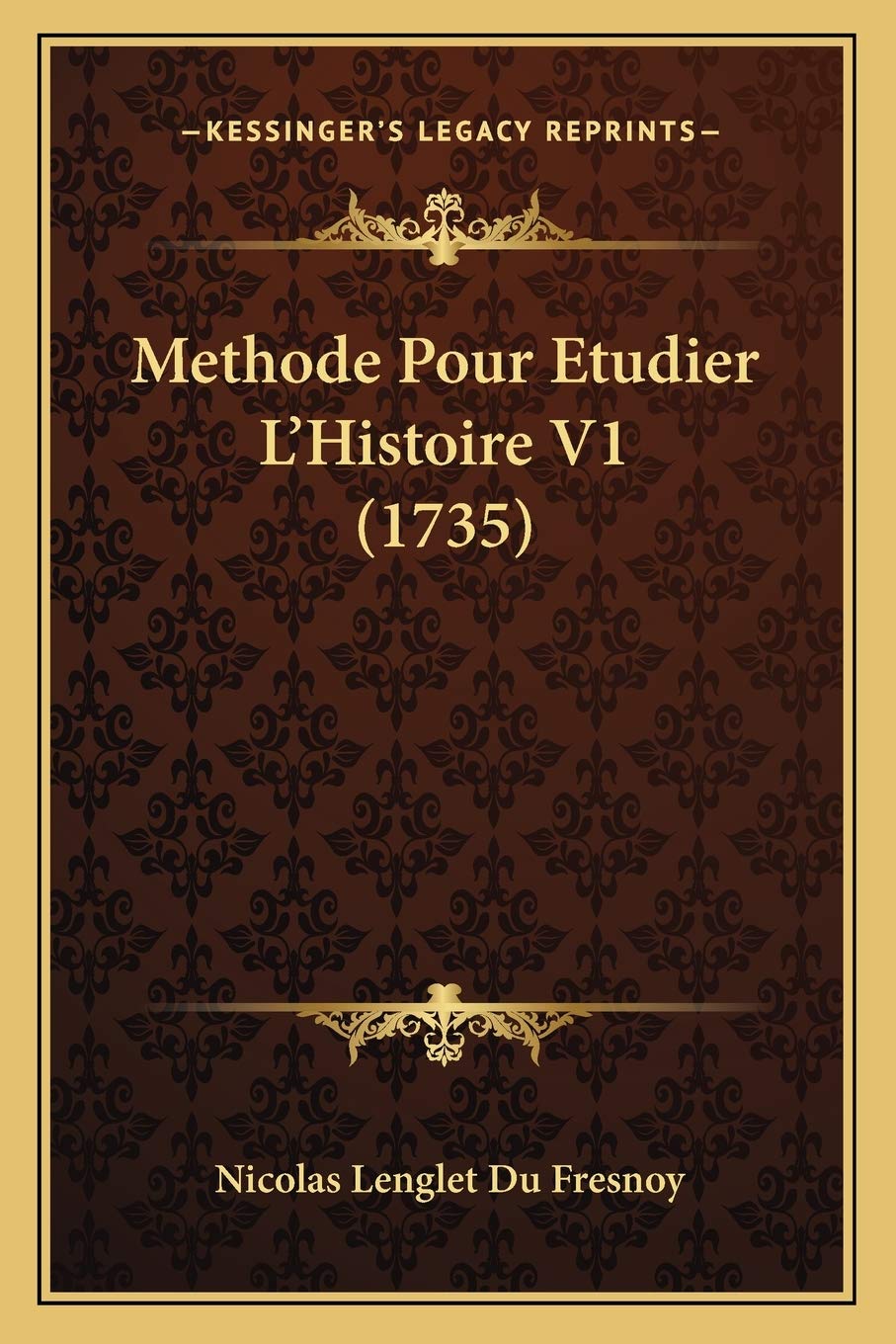 Methode Pour Etudier L'Histoire V1 (1735) International