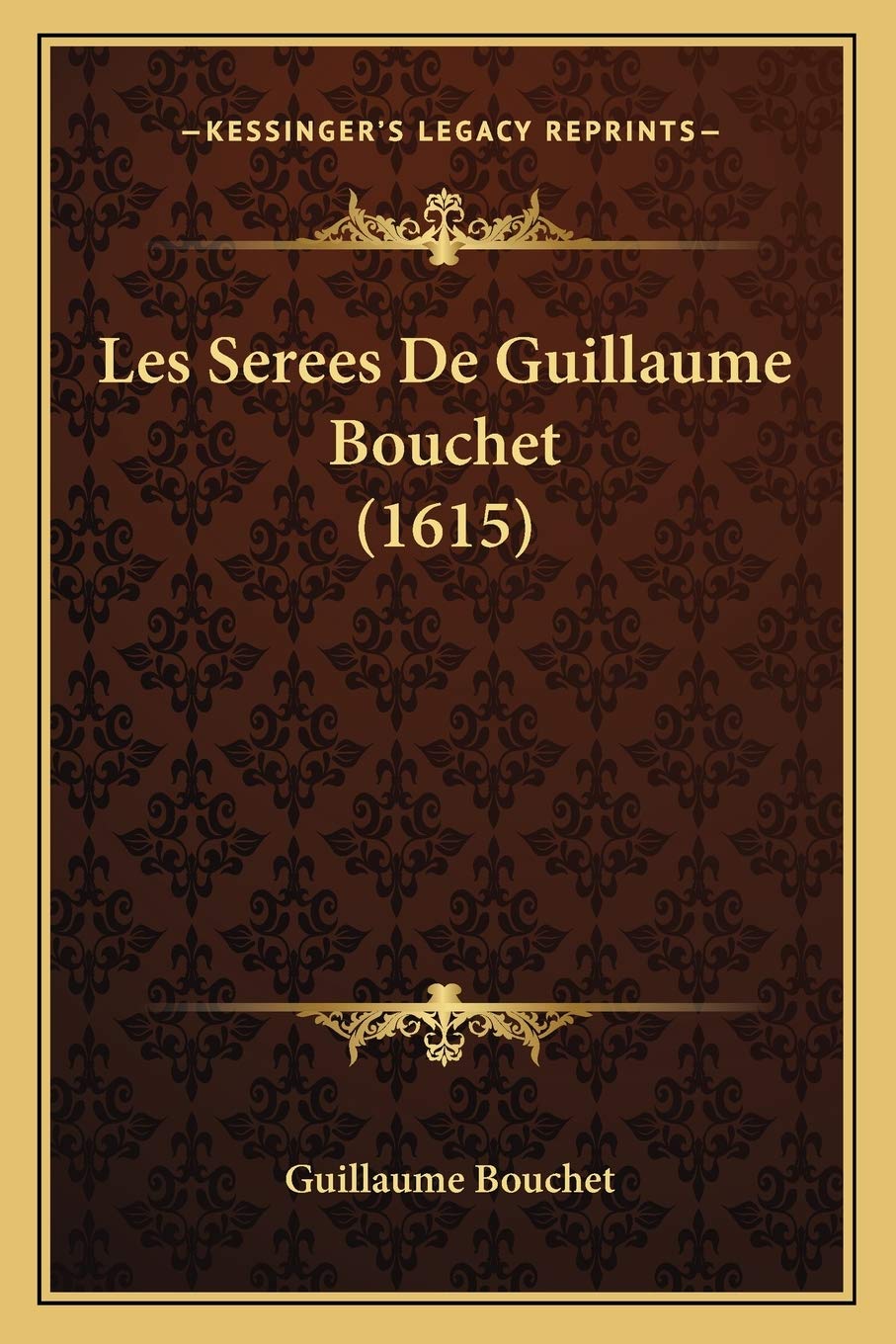 Les Serees De Guillaume Bouchet (1615) book