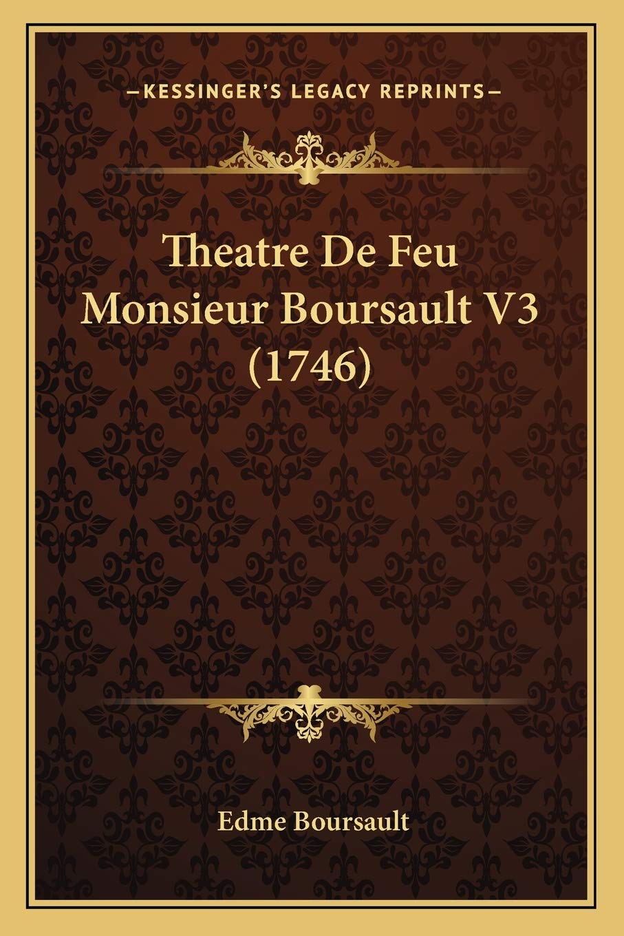 Theatre De Feu Monsieur Boursault V3 (1746) book