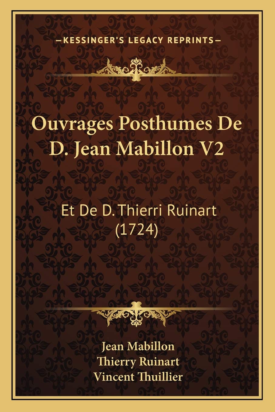 Ouvrages Posthumes De D. Jean Mabillon V2: Et De D. Thierri Ruinart (1724) book