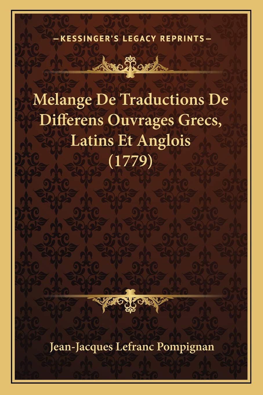 Melange De Traductions De Differens Ouvrages Grecs, Latins Et Anglois (1779) book