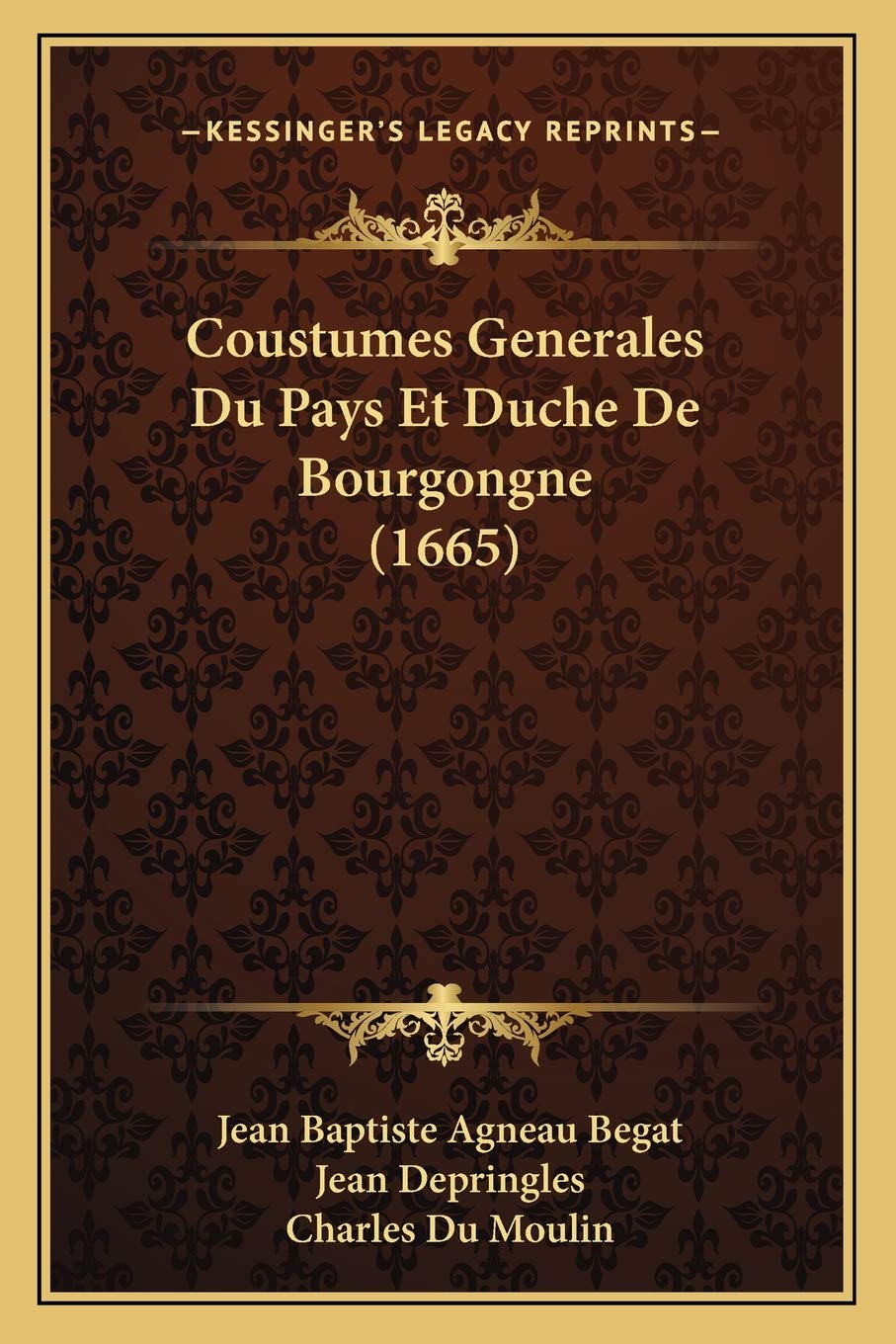 Coustumes Generales Du Pays Et Duche De Bourgongne (1665) book