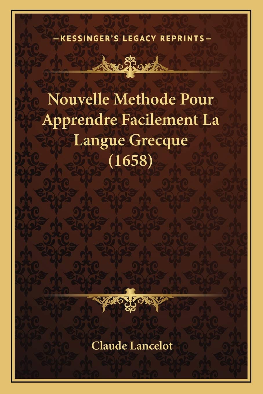 Nouvelle Methode Pour Apprendre Facilement La Langue Grecque (1658) book