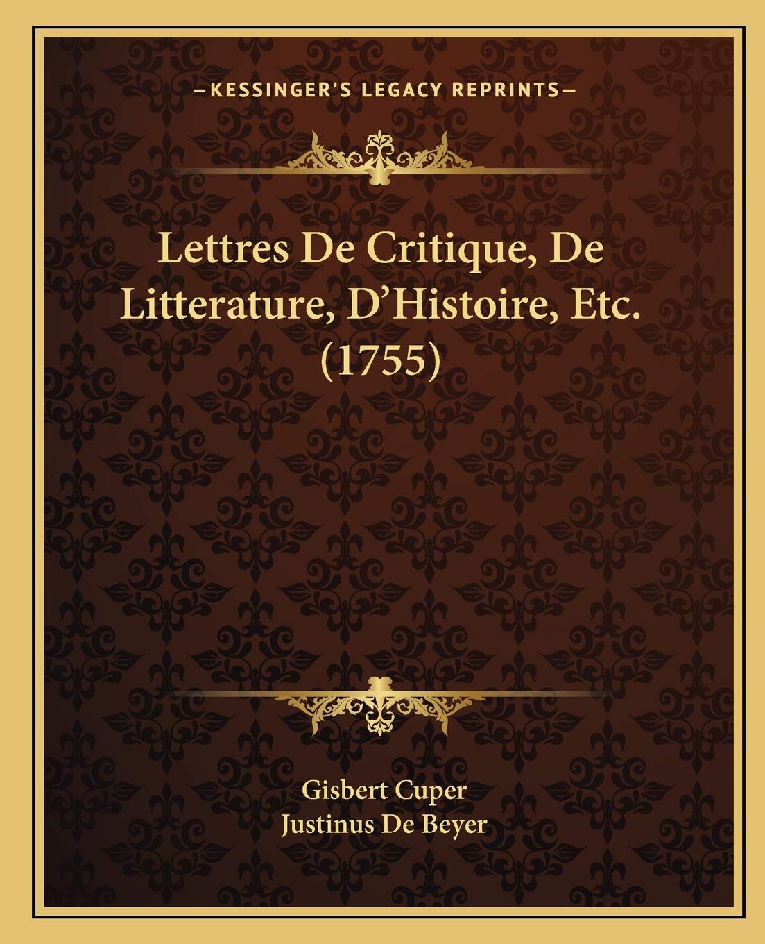 Lettres De Critique, De Litterature, D'Histoire, Etc. (1755) book