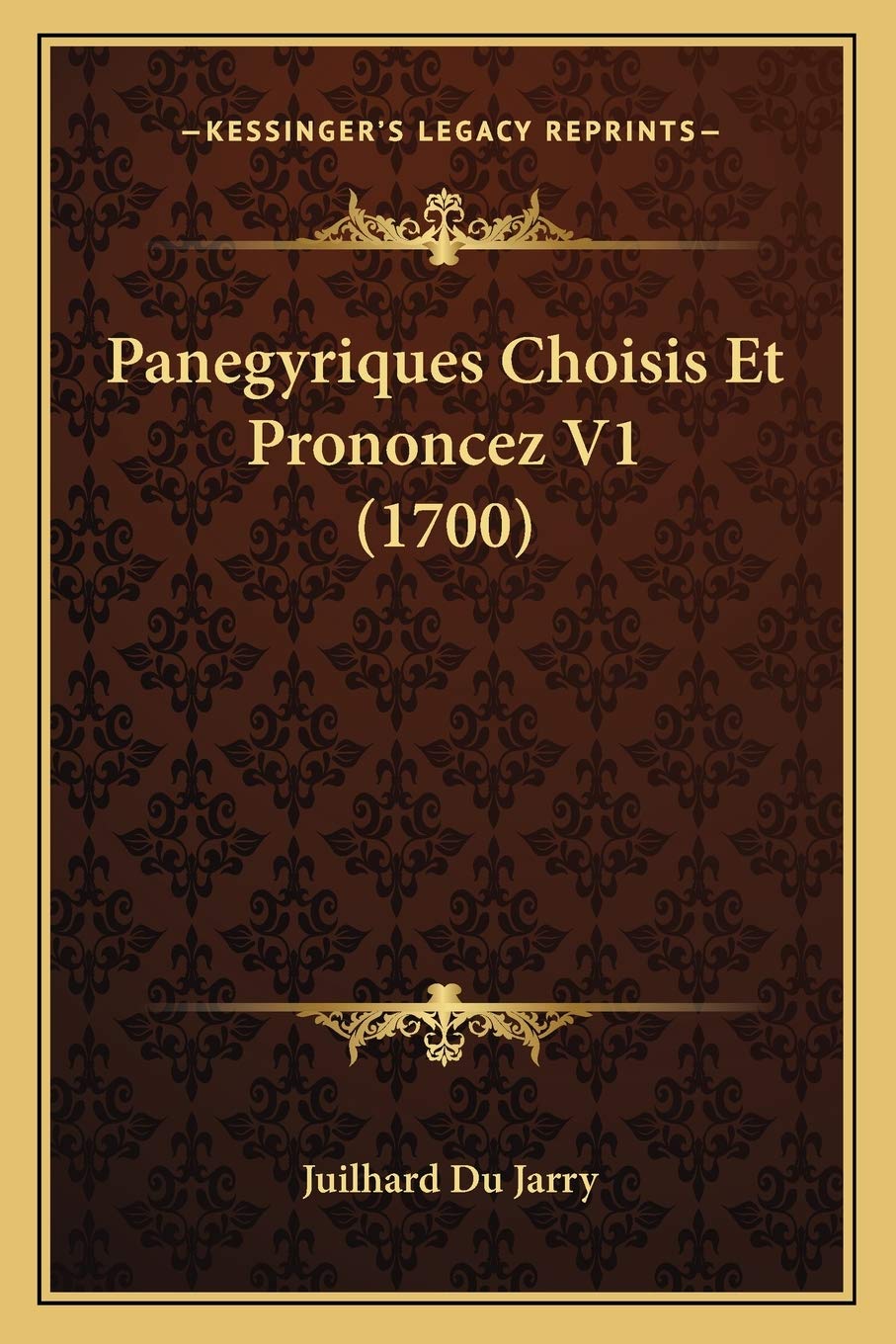 Panegyriques Choisis Et Prononcez V1 (1700) book