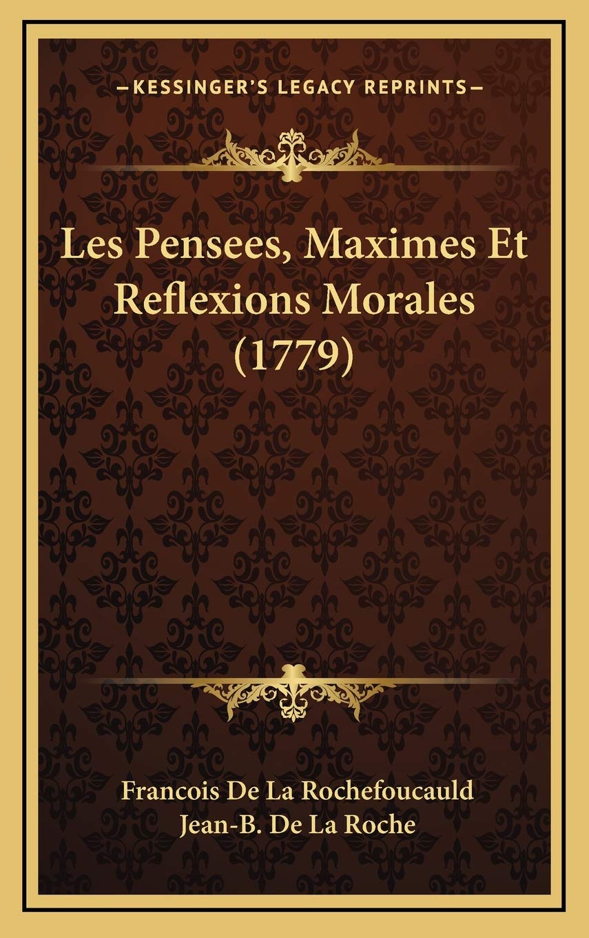 Les Pensees, Maximes Et Reflexions Morales (1779) book