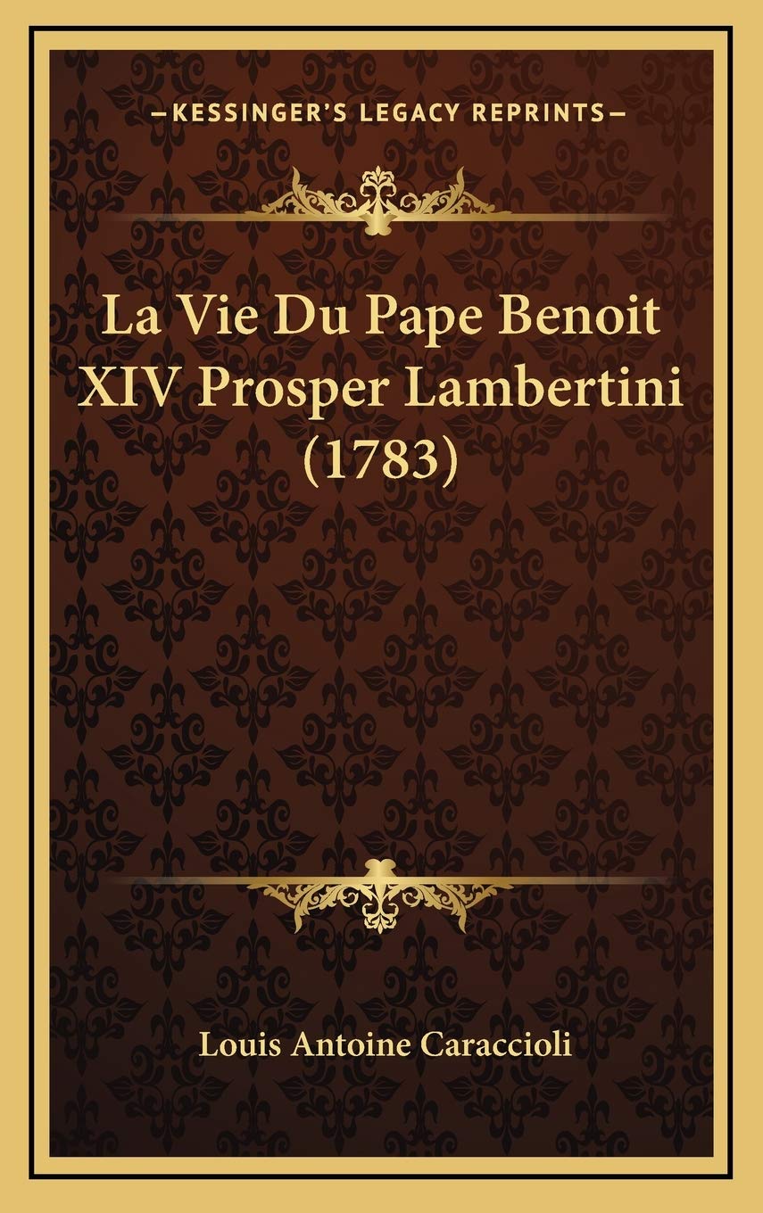 La Vie Du Pape Benoit XIV Prosper Lambertini (1783) book