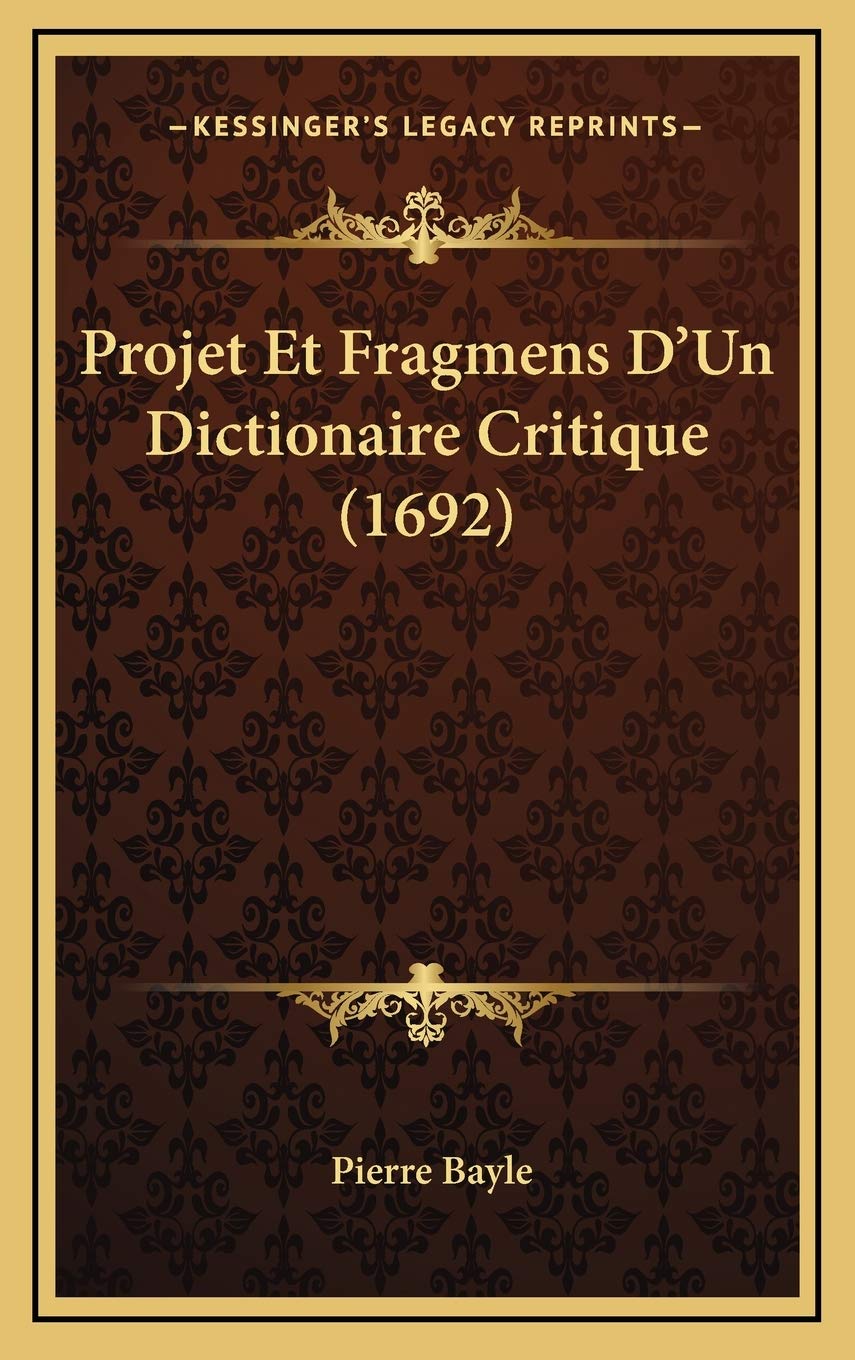 Projet Et Fragmens D'Un Dictionaire Critique (1692) book