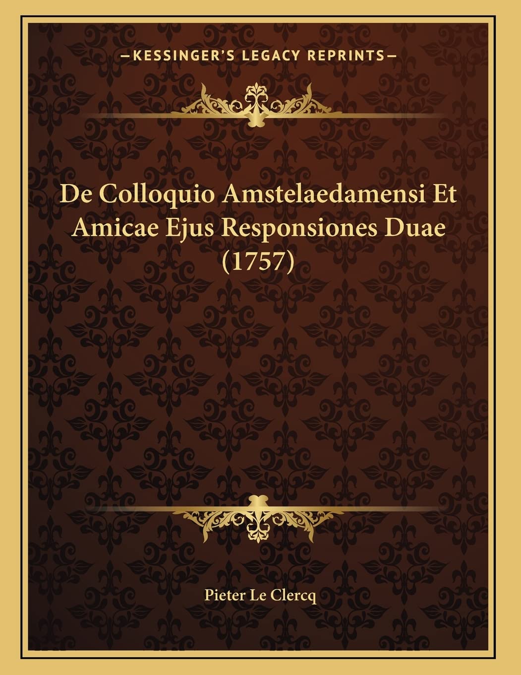 De Colloquio Amstelaedamensi Et Amicae Ejus Responsiones Duae (1757) Contemporary literature