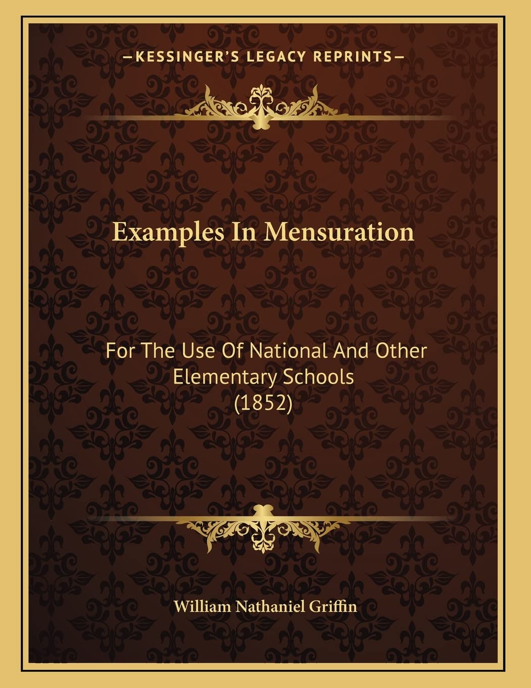 Examples In Mensuration: For The Use Of National And Other Elementary Schools (1852) Education & Training