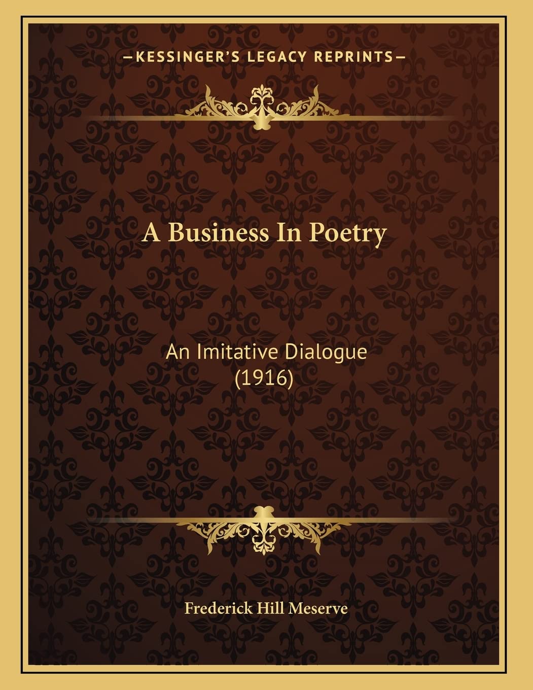 A Business In Poetry: An Imitative Dialogue (1916) Politics & Society