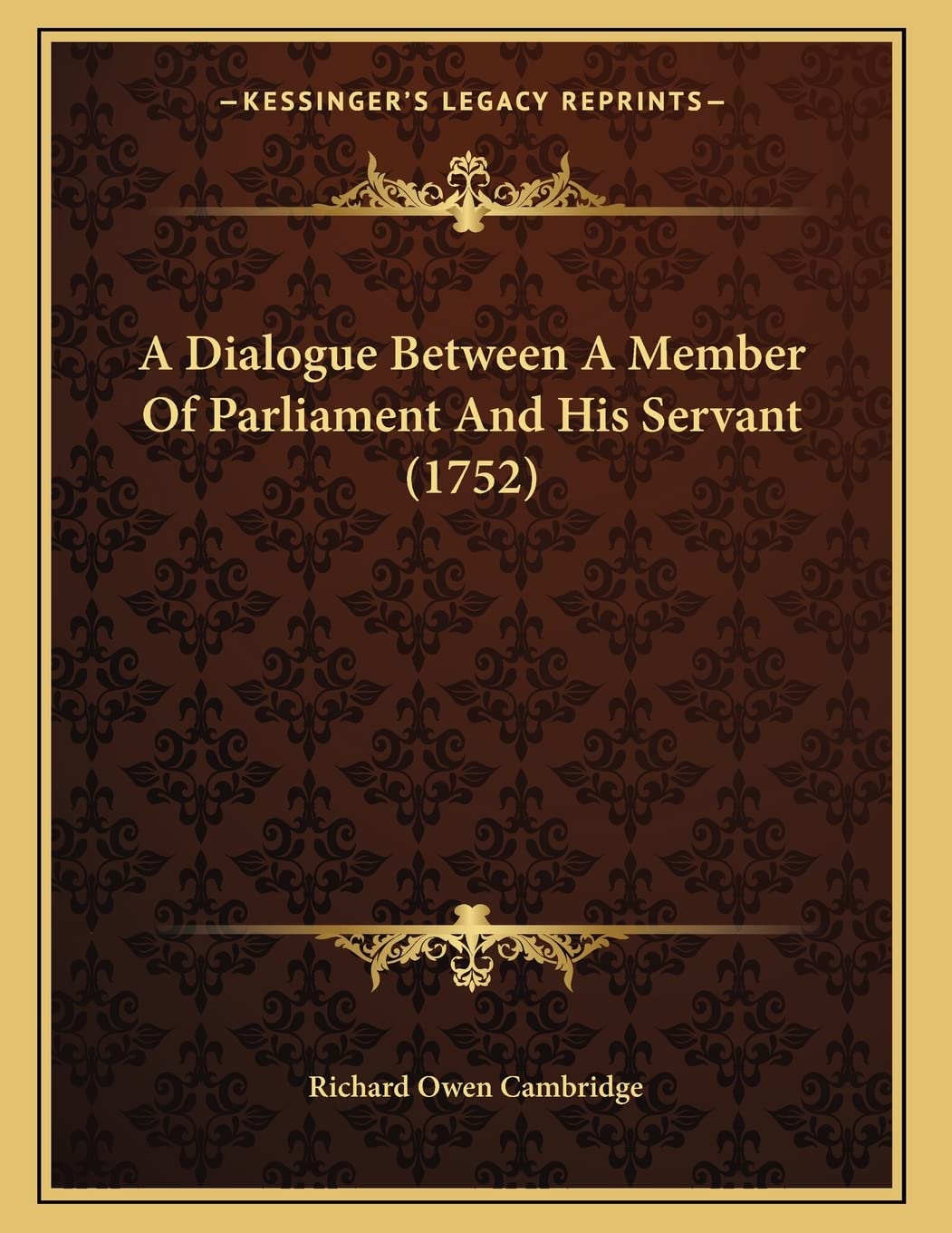 A Dialogue Between A Member Of Parliament And His Servant (1752) Politics & History