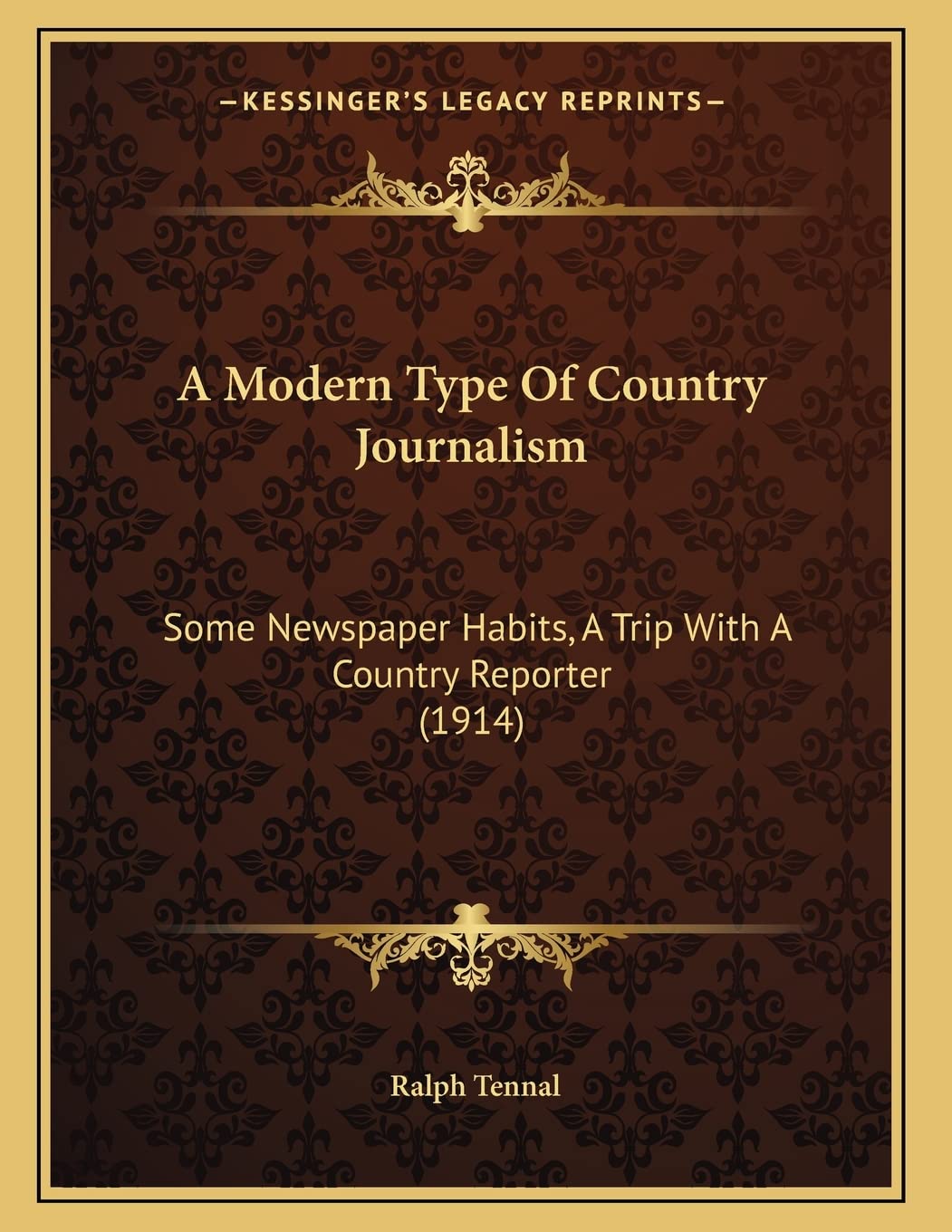 A Modern Type Of Country Journalism: Some Newspaper Habits, A Trip With A Country Reporter (1914) Media & Communication