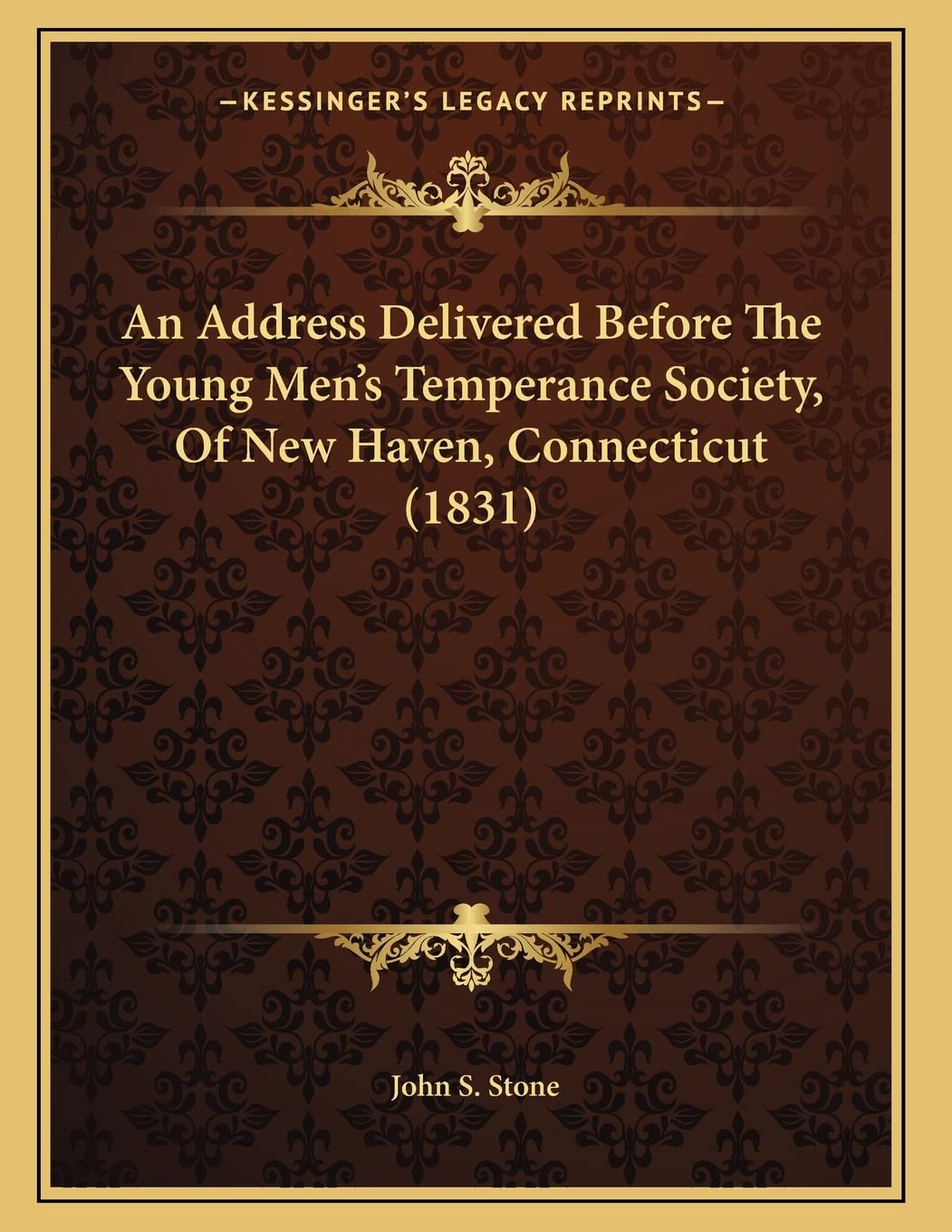 An Address Delivered Before The Young Men's Temperance Society, Of New Haven, Connecticut (1831) Philosophy