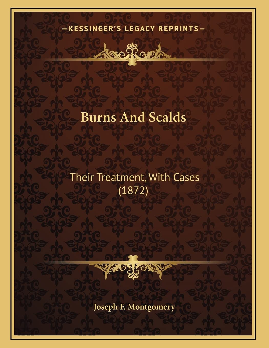 Burns And Scalds: Their Treatment, With Cases (1872) Medicine