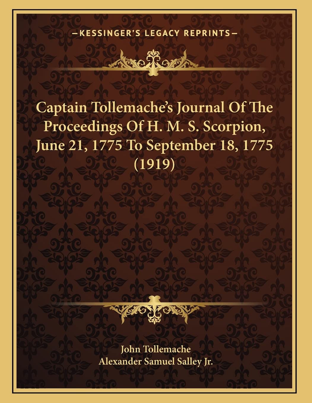 Captain Tollemache's Journal Of The Proceedings Of H. M. S. Scorpion, June 21, 1775 To September 18, 1775 (1919) Essays & Short Stories