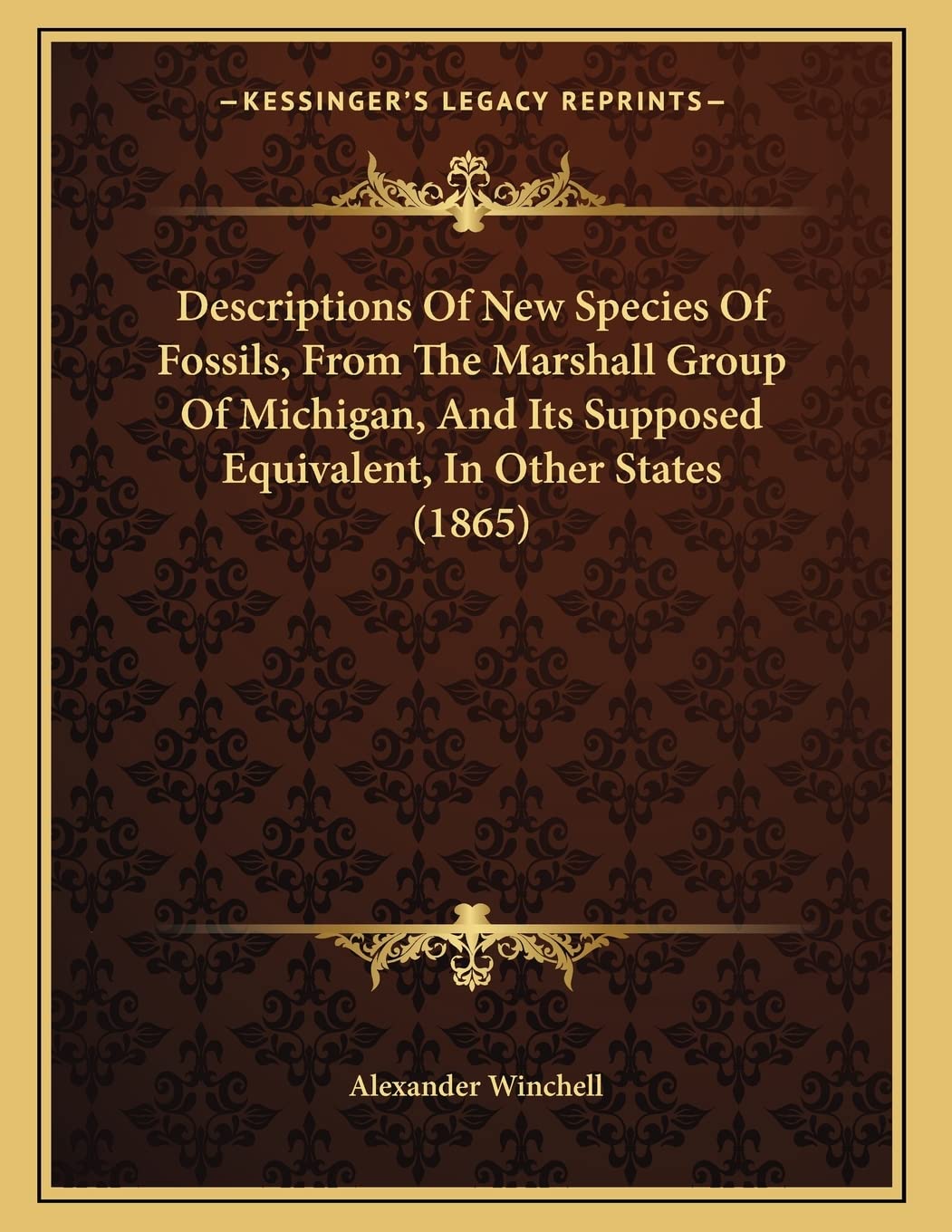 Descriptions Of New Species Of Fossils, From The Marshall Group Of Michigan, And Its Supposed Equivalent, In Other States (1865) Mathematics