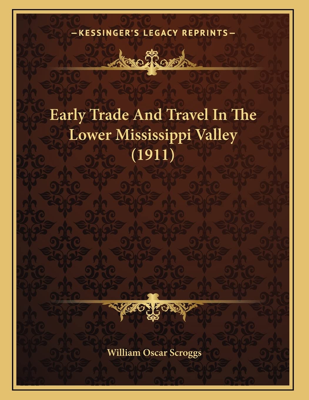 Early Trade And Travel In The Lower Mississippi Valley (1911) Essays & Short Stories