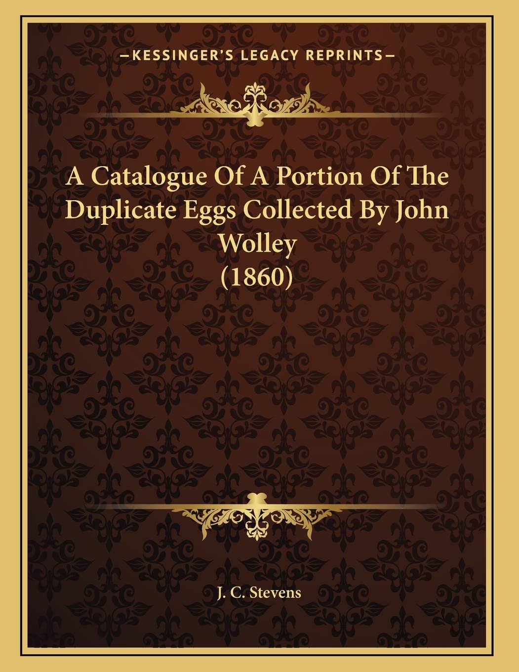 A Catalogue Of A Portion Of The Duplicate Eggs Collected By John Wolley (1860) Social Sciences
