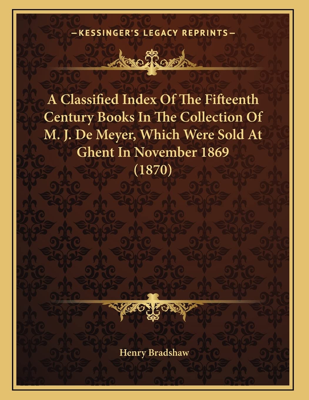 A Classified Index Of The Fifteenth Century Books In The Collection Of M. J. De Meyer, Which Were Sold At Ghent In November 1869 (1870) Philosophy