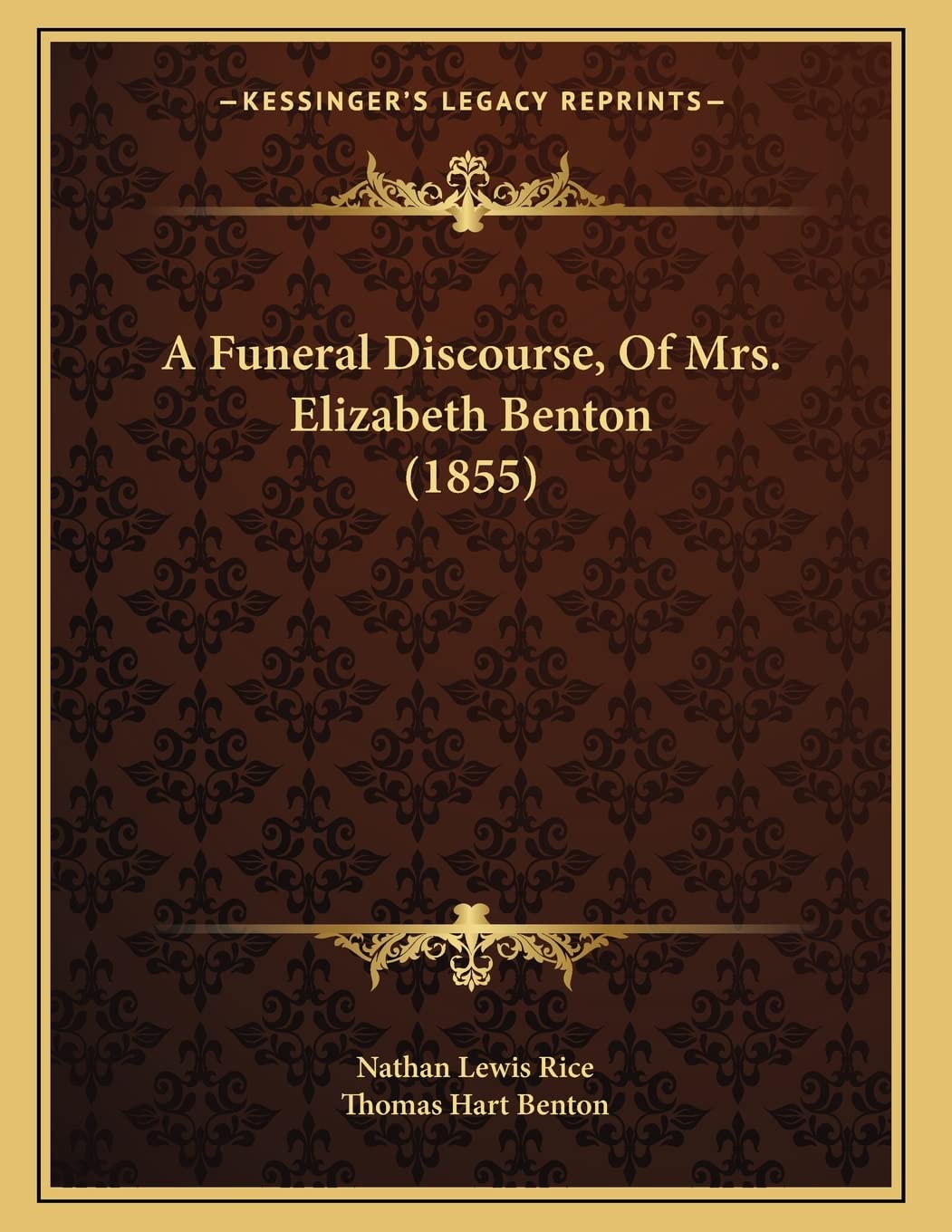 A Funeral Discourse, Of Mrs. Elizabeth Benton (1855) Contemporary literature