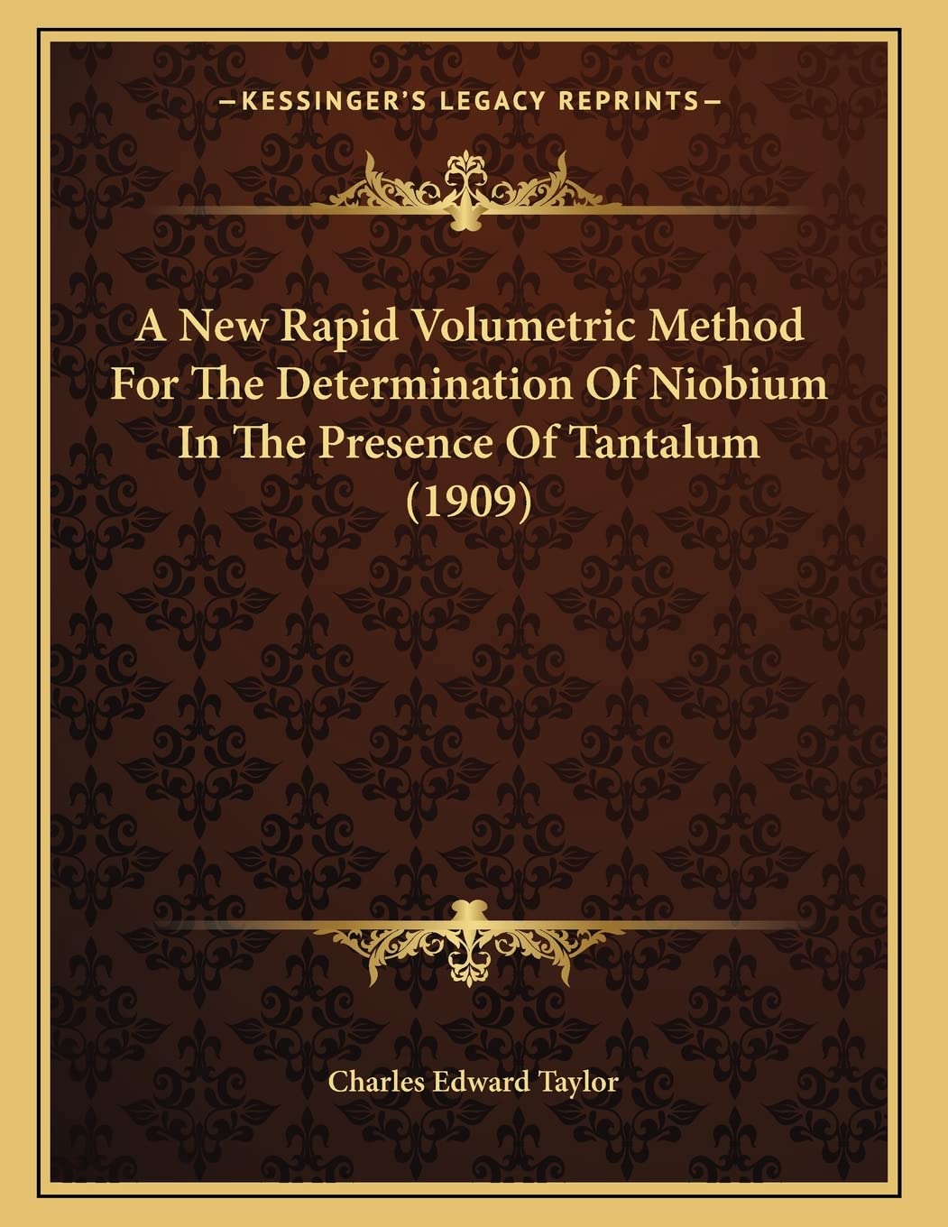 A New Rapid Volumetric Method For The Determination Of Niobium In The Presence Of Tantalum (1909) Geology & Geography