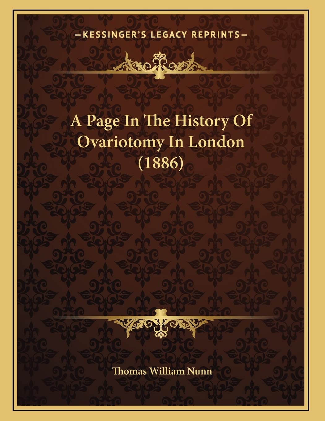 A Page In The History Of Ovariotomy In London (1886) Politics & History