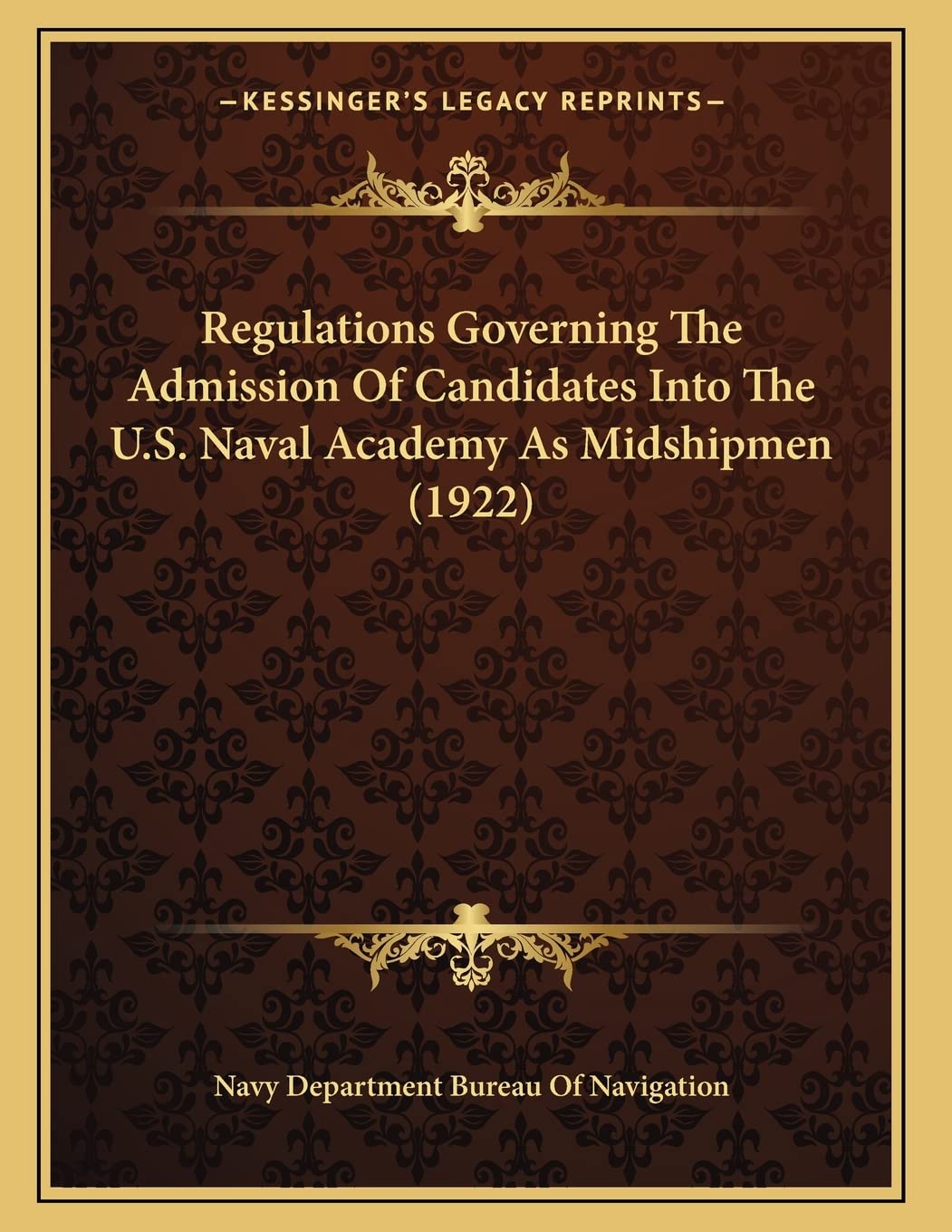Regulations Governing The Admission Of Candidates Into The U.S. Naval Academy As Midshipmen (1922) Law