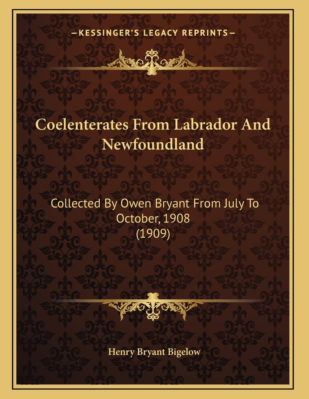 Coelenterates From Labrador And Newfoundland: Collected By Owen Bryant From July To October, 1908 (1909) Essays & Short Stories