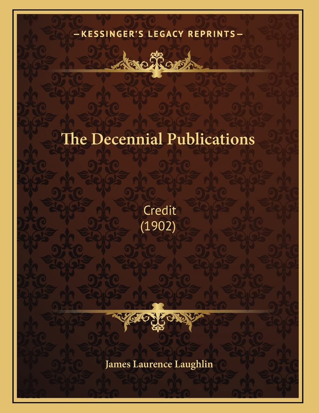 The Decennial Publications: Credit (1902) Essays & Short Stories