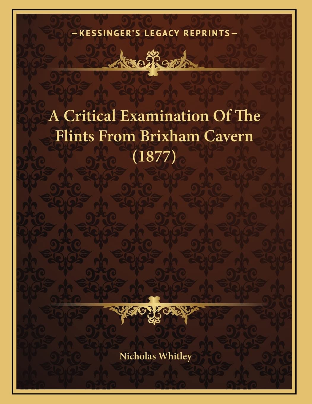 A Critical Examination Of The Flints From Brixham Cavern (1877) Essays & Short Stories