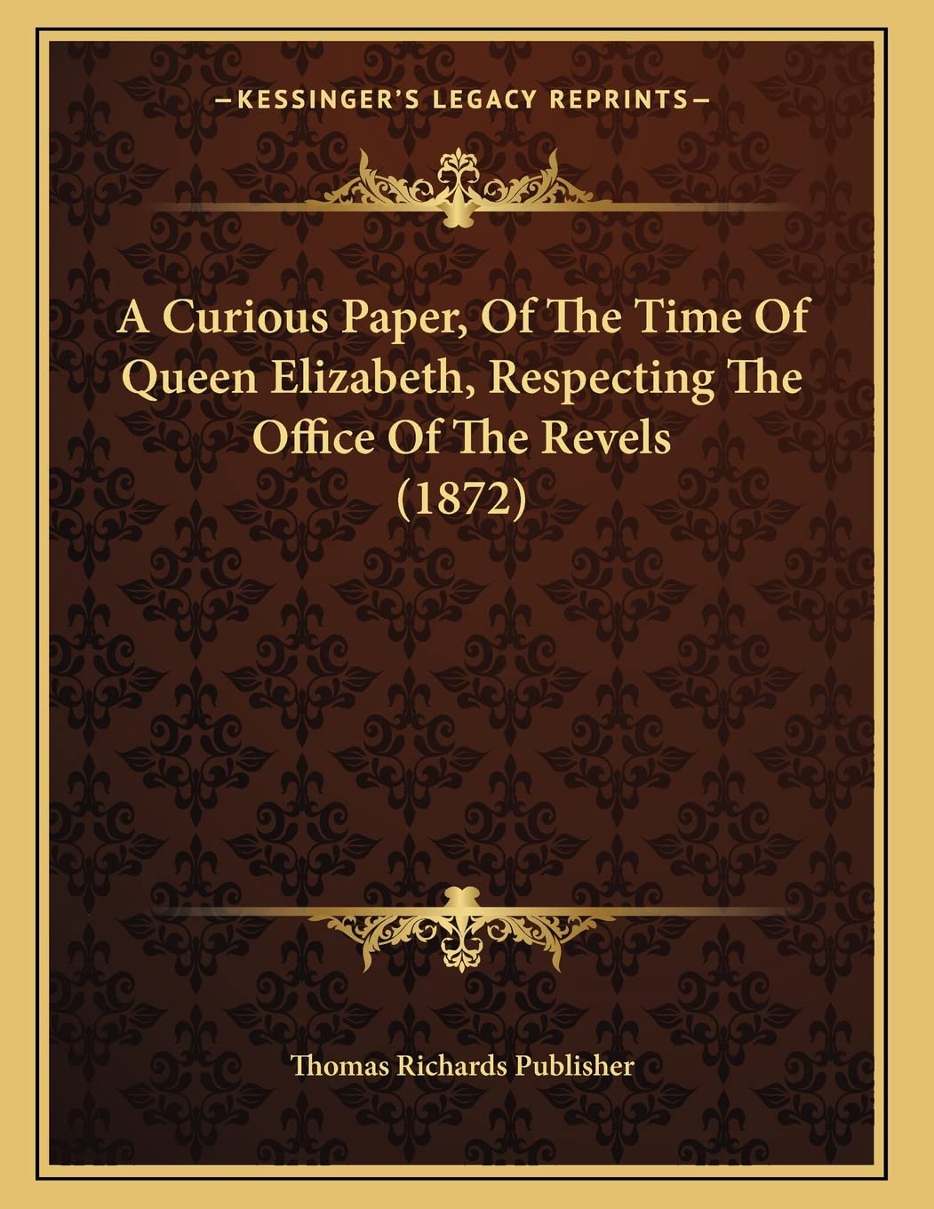 A Curious Paper, Of The Time Of Queen Elizabeth, Respecting The Office Of The Revels (1872) Politics & Society Books