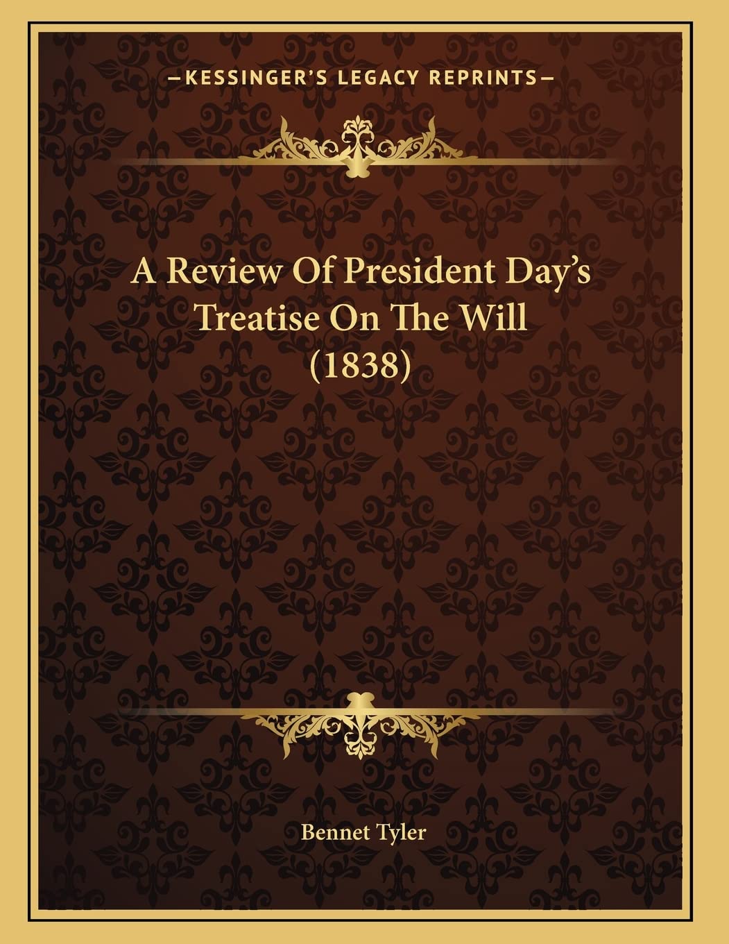 A Review Of President Day's Treatise On The Will (1838) Reference Books