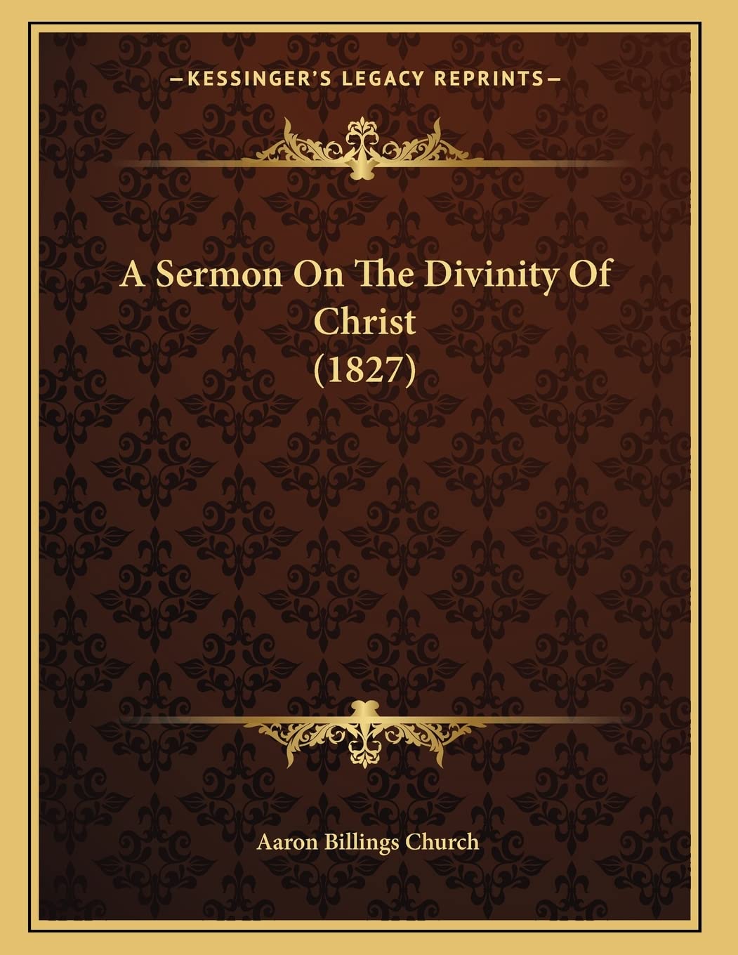 A Sermon On The Divinity Of Christ (1827) Philosophy
