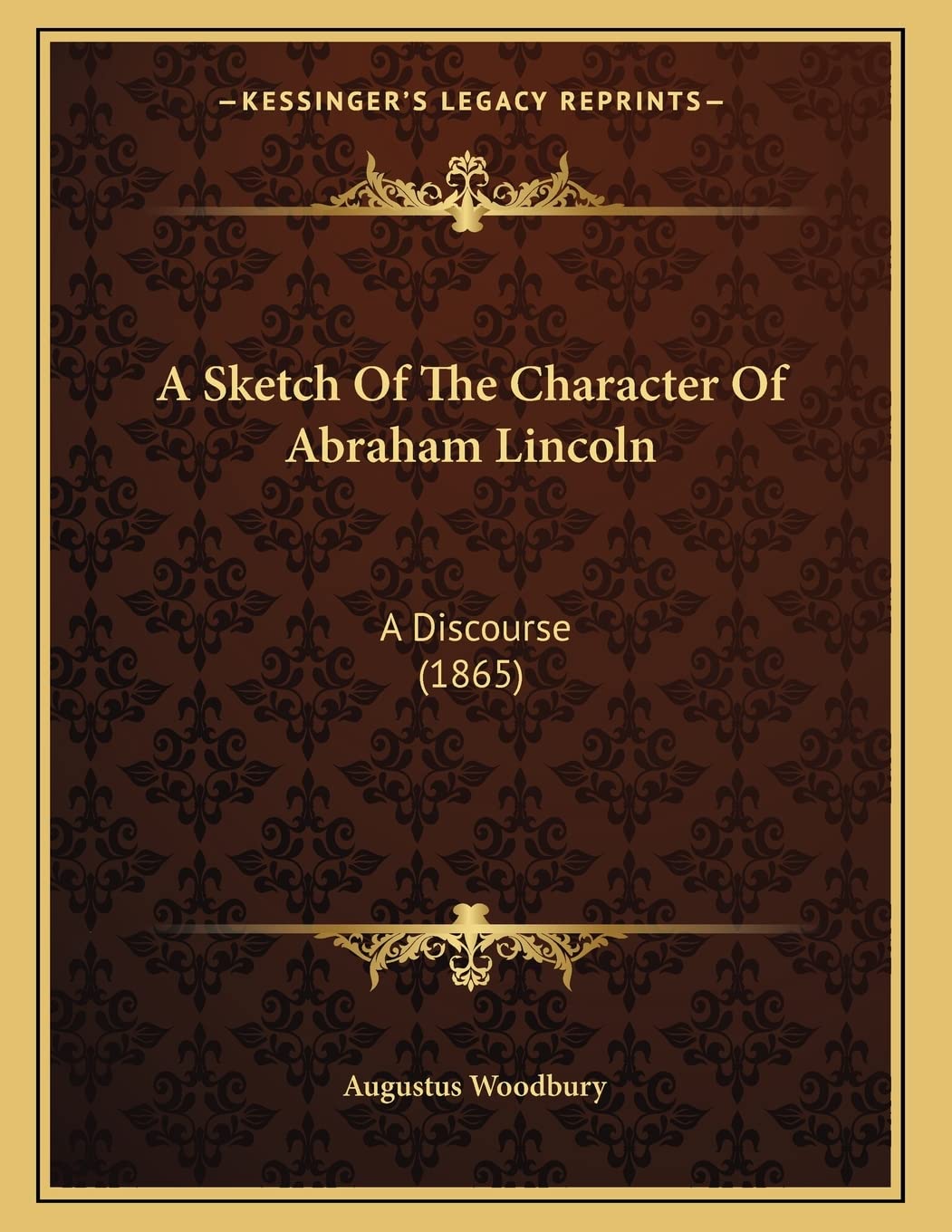 A Sketch Of The Character Of Abraham Lincoln: A Discourse (1865) Art & Literature
