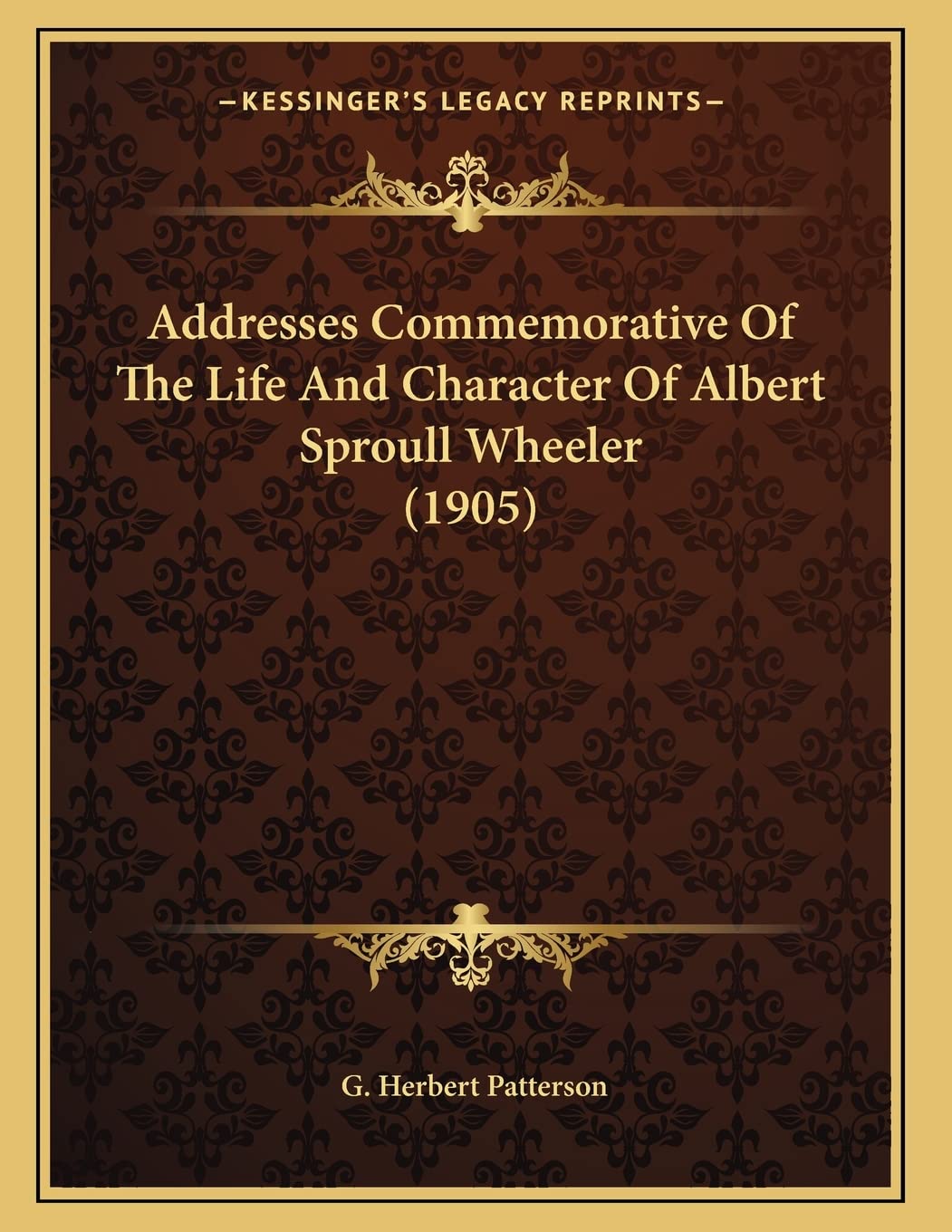 Addresses Commemorative Of The Life And Character Of Albert Sproull Wheeler (1905) Art & Literature