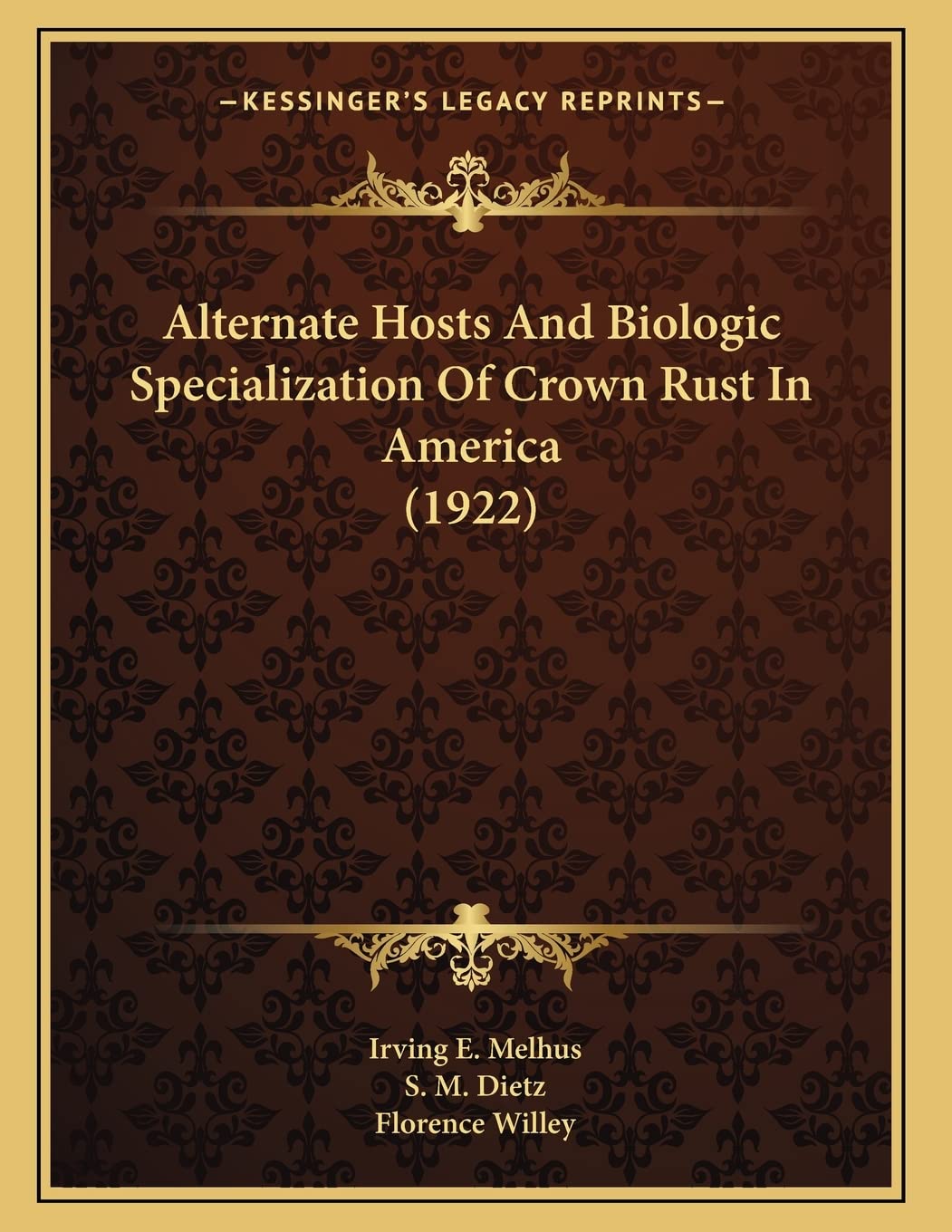 Alternate Hosts And Biologic Specialization Of Crown Rust In America (1922) Politics & History