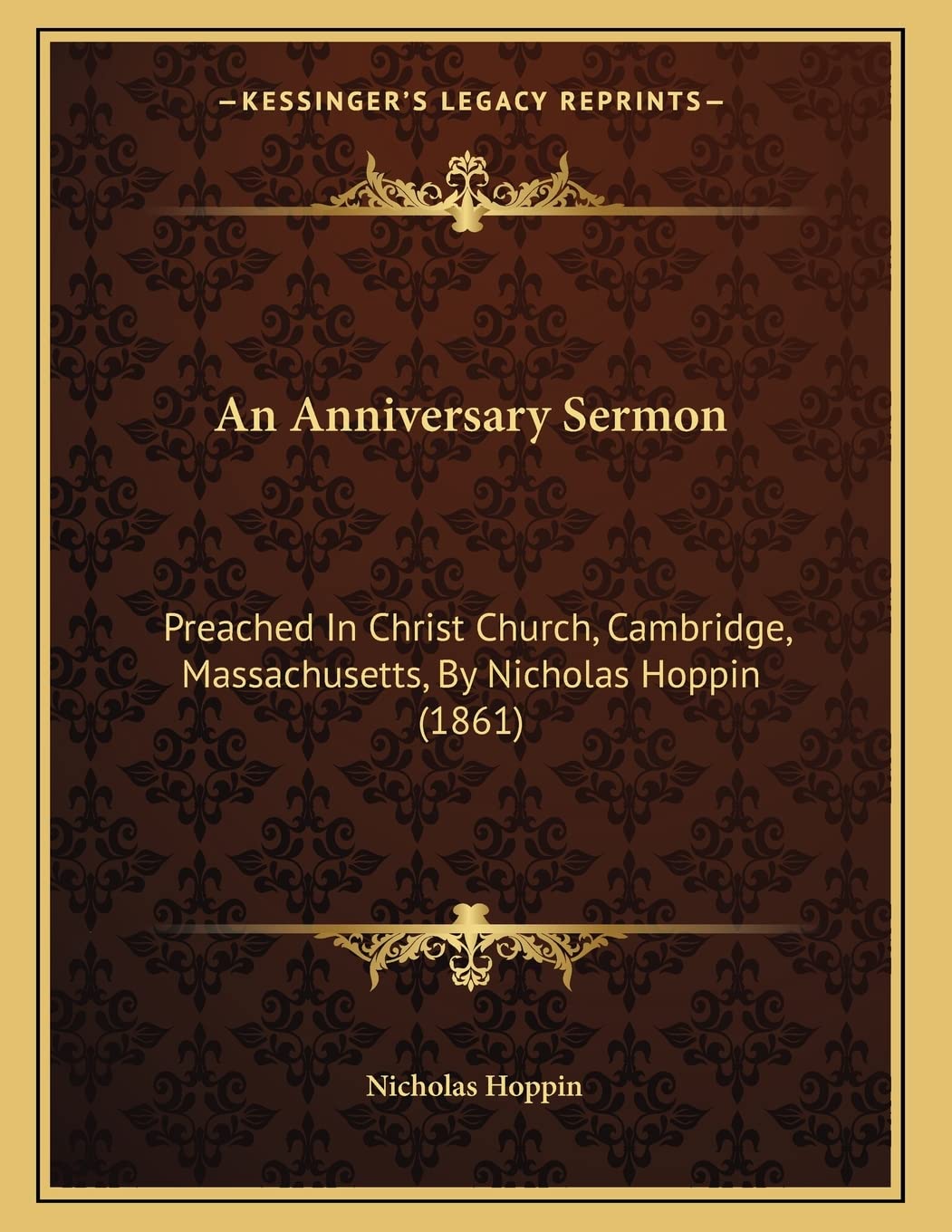 An Anniversary Sermon: Preached In Christ Church, Cambridge, Massachusetts, By Nicholas Hoppin (1861) Philosophy