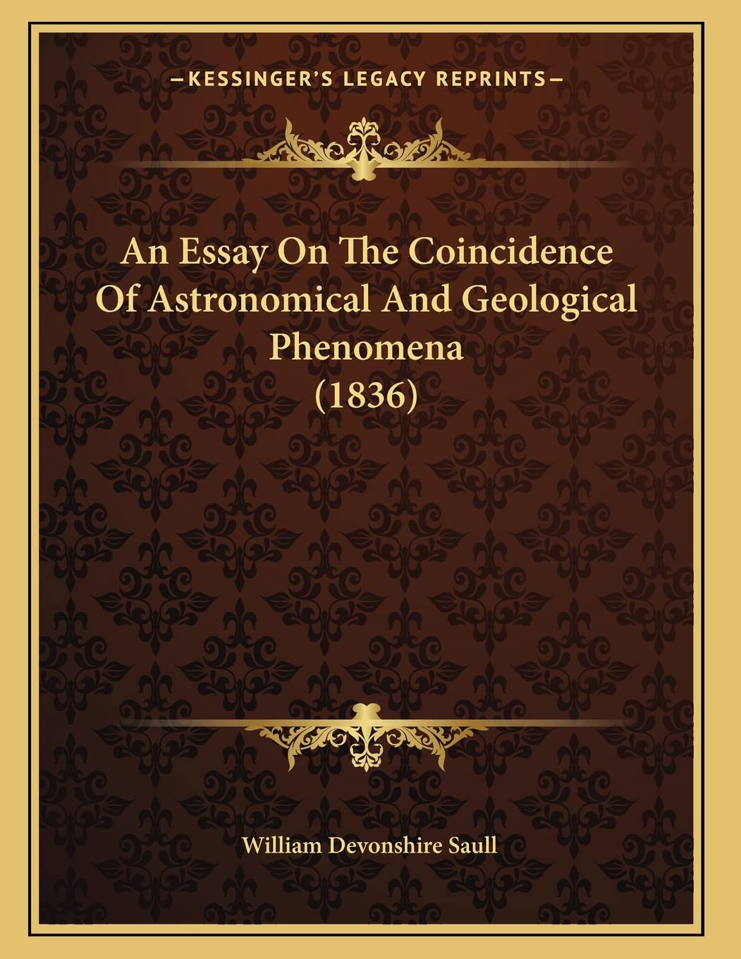 An Essay On The Coincidence Of Astronomical And Geological Phenomena (1836) Natural Sciences