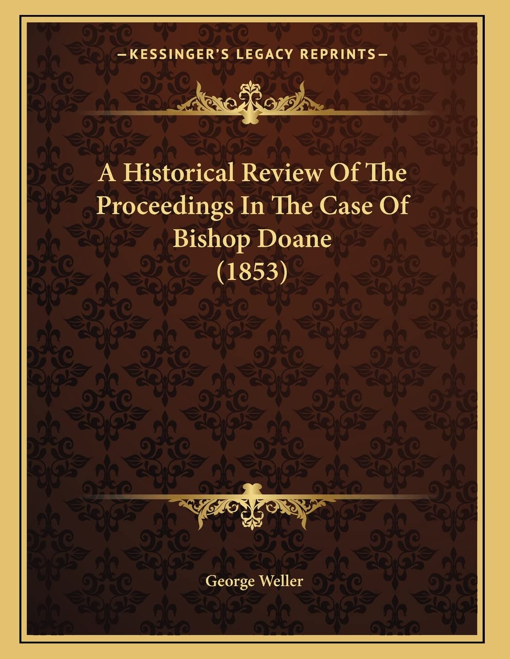A Historical Review Of The Proceedings In The Case Of Bishop Doane (1853) Reference Books