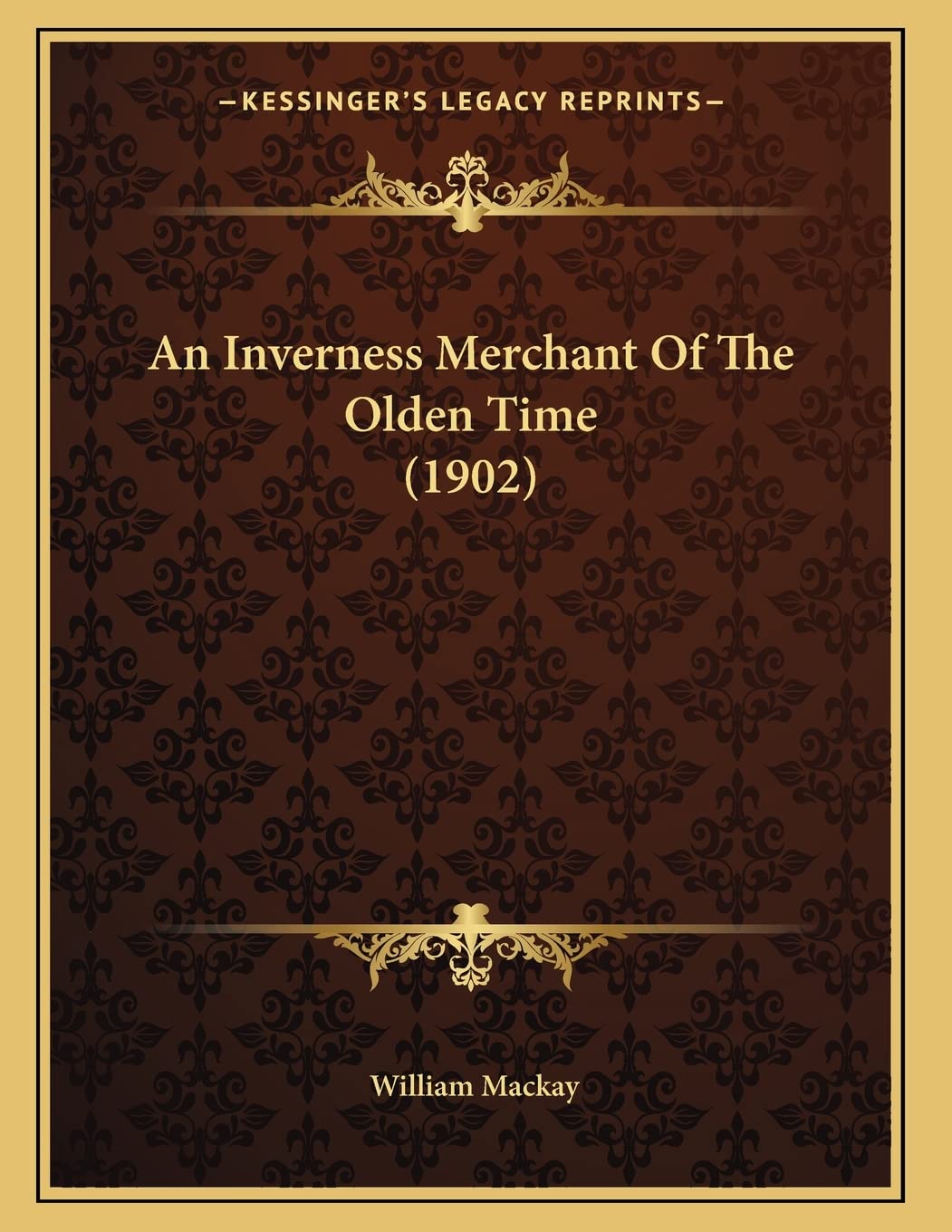 An Inverness Merchant Of The Olden Time (1902) Memories