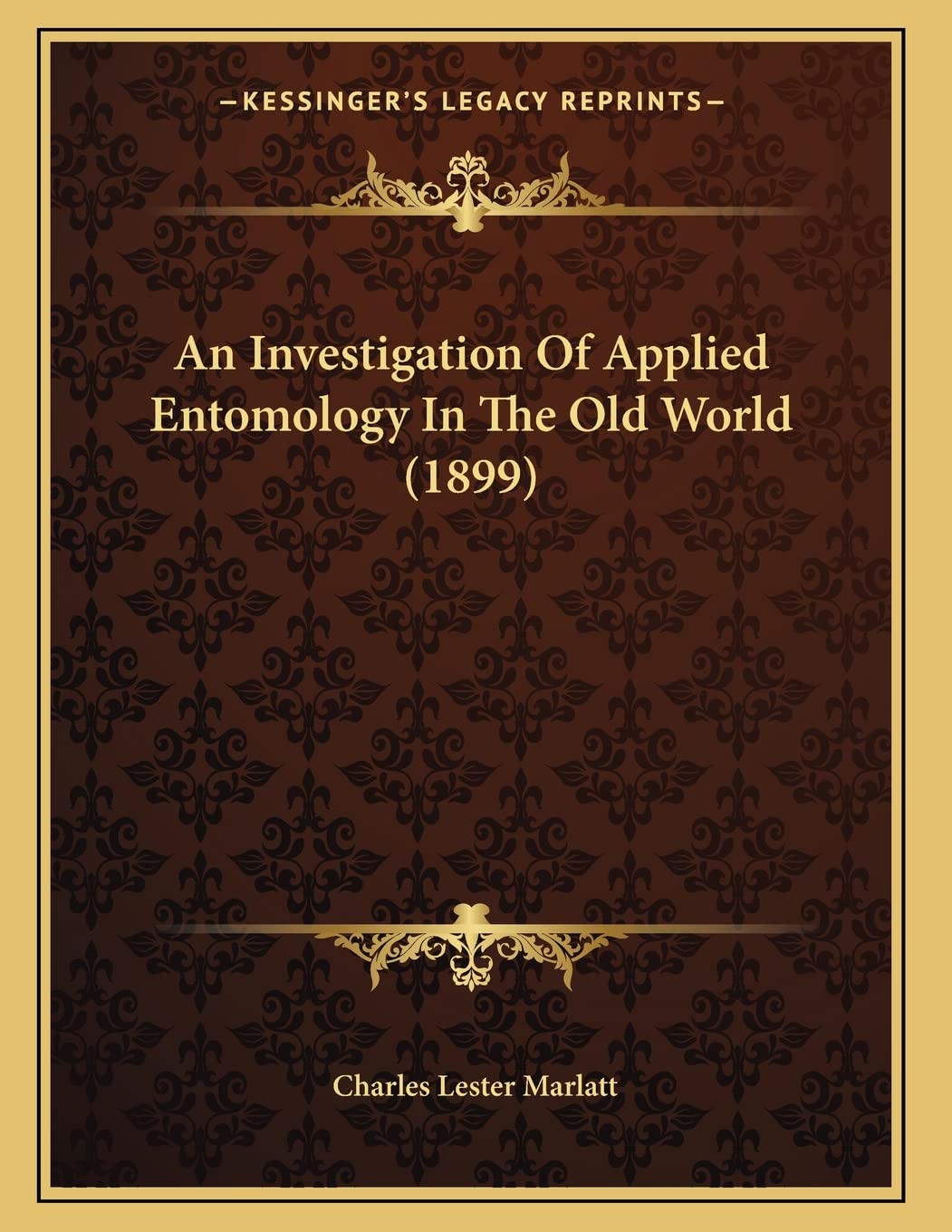 An Investigation Of Applied Entomology In The Old World (1899) Contemporary literature