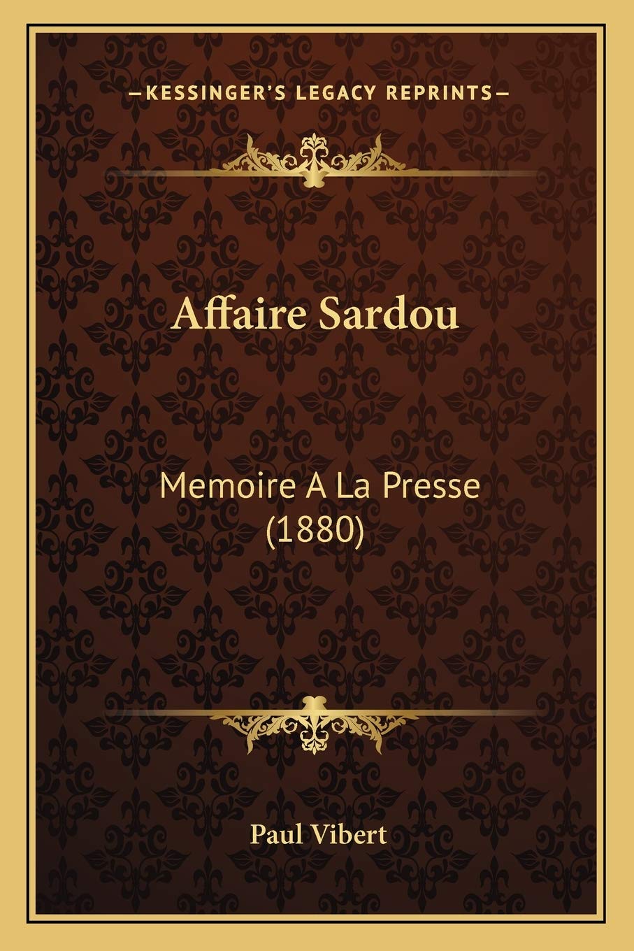 Affaire Sardou: Memoire A La Presse (1880) book