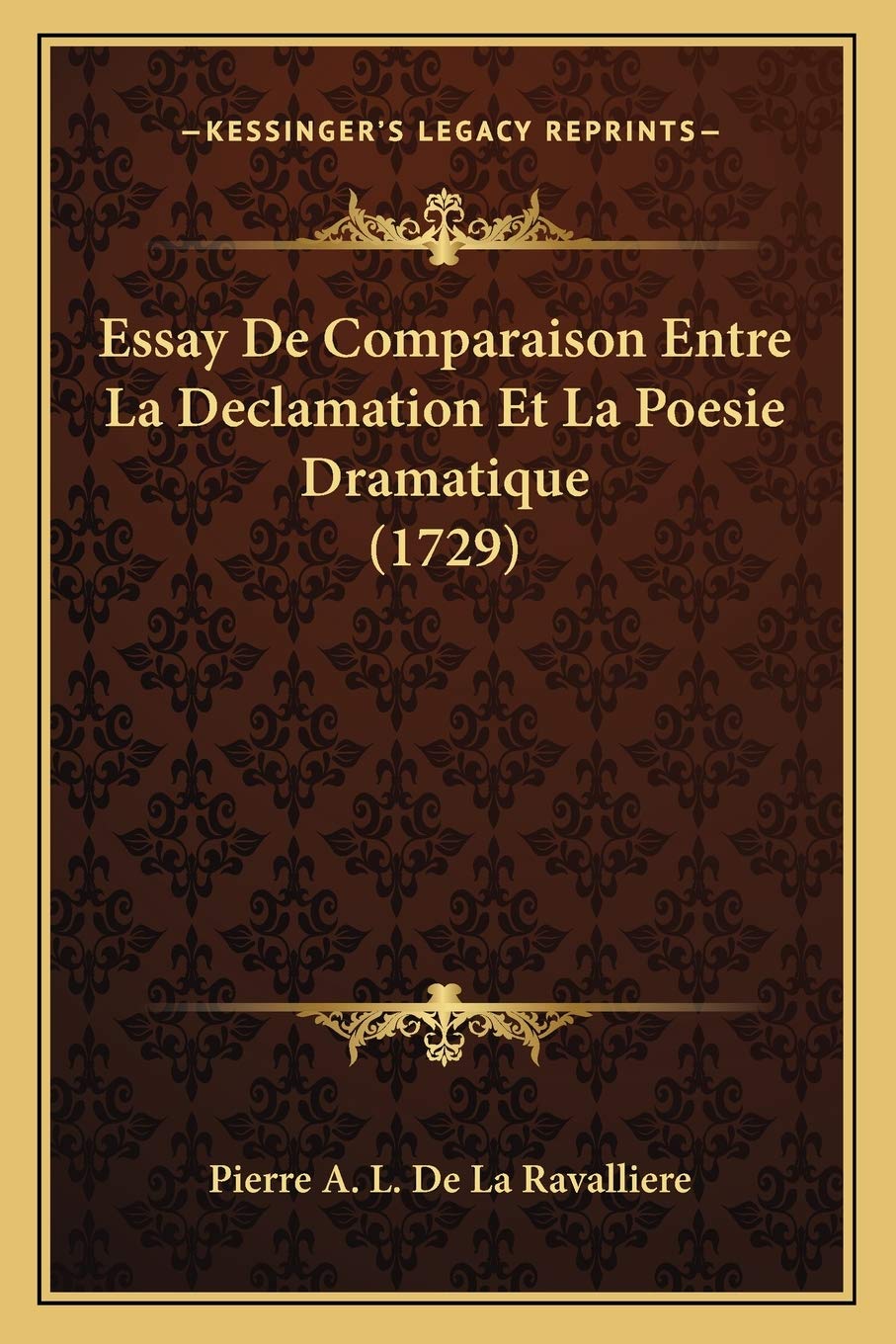 Essay De Comparaison Entre La Declamation Et La Poesie Dramatique (1729) book