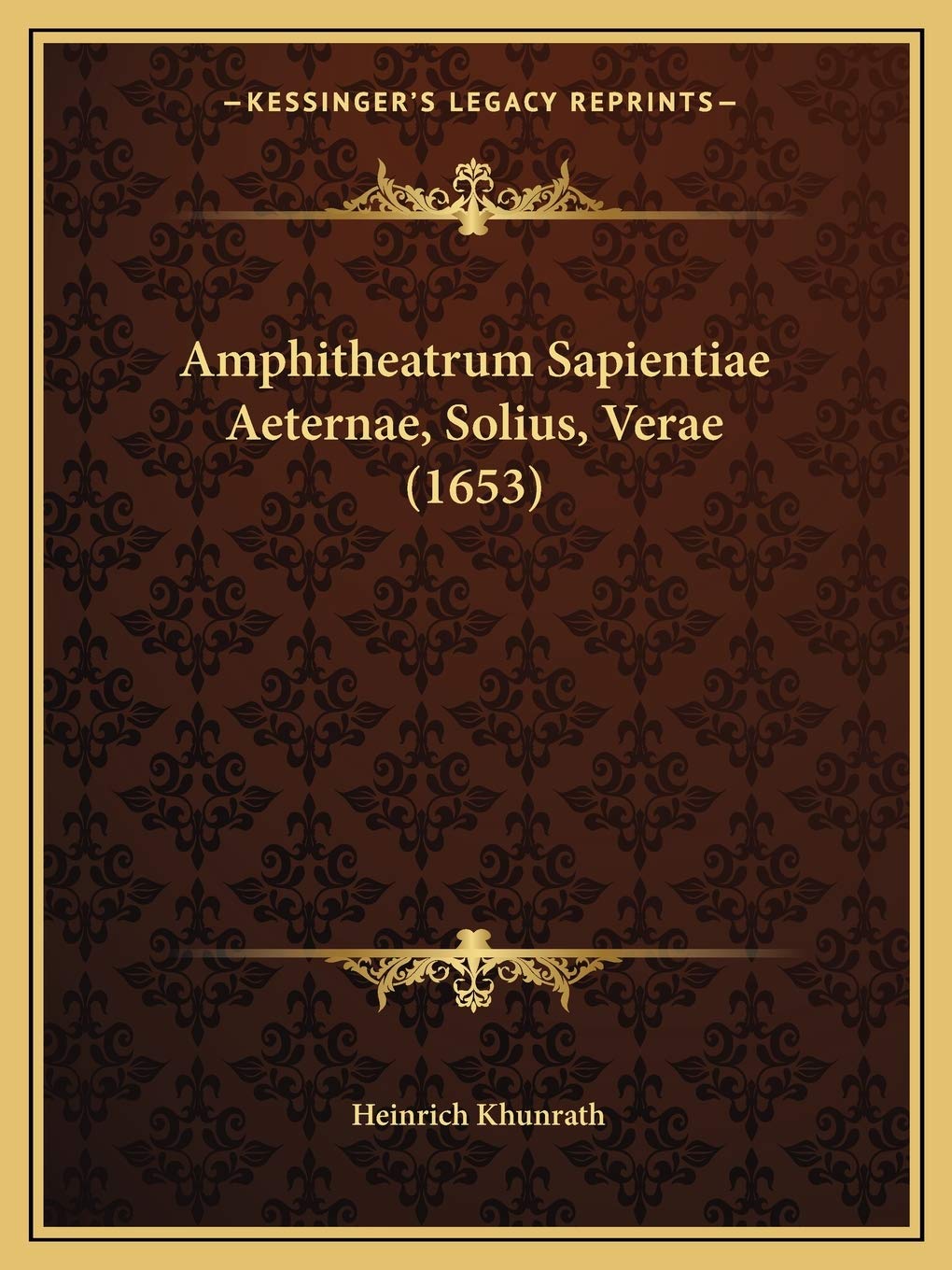 Amphitheatrum Sapientiae Aeternae, Solius, Verae (1653) Philosophy