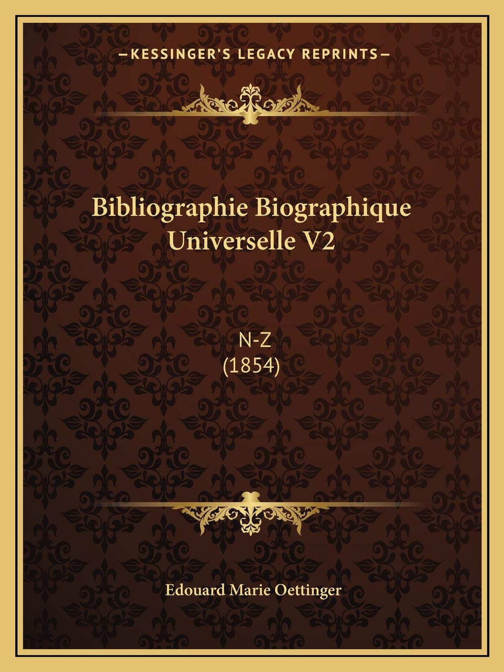 Bibliographie Biographique Universelle V2: N-Z (1854) book