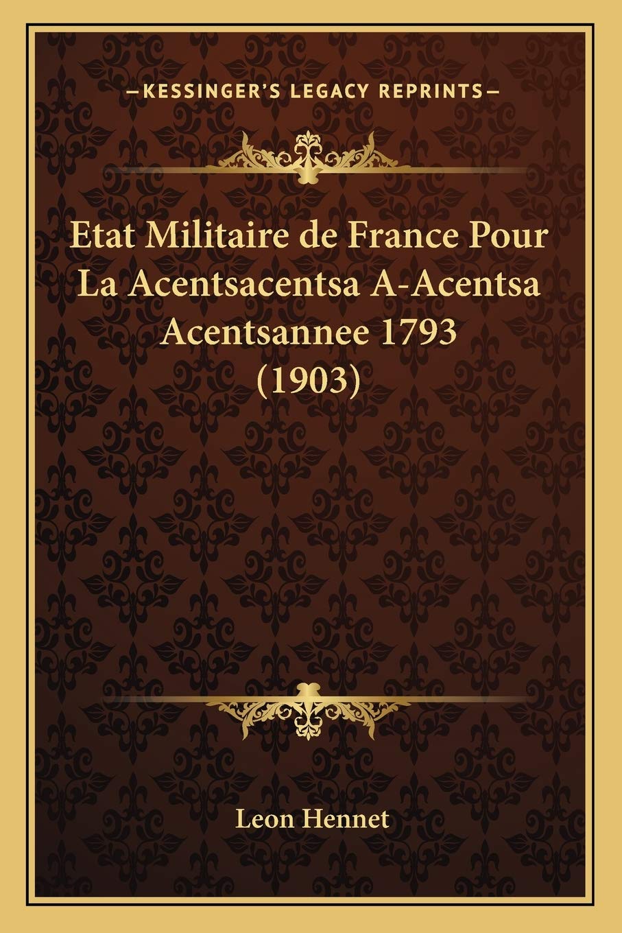 Etat Militaire de France Pour La Acentsacentsa A-Acentsa Acentsannee 1793 (1903) book
